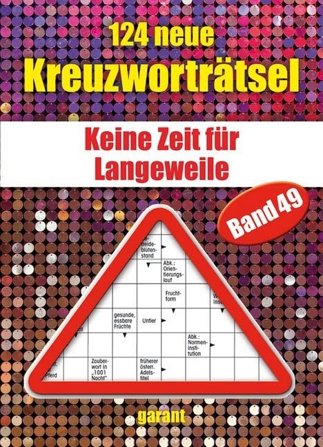 124 neue Kreuzworträtsel Band 49: Keine Zeit für Langeweile Leisure & Fun