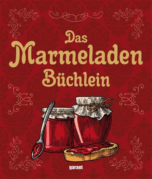 Das Marmeladenbüchlein Leisure, Home & Garden