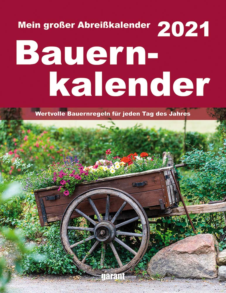 Abreißkalender Bauernkalender 2021: Wertvolle Bauernregeln für jeden Tag des Jahres Leisure, Home & Garden