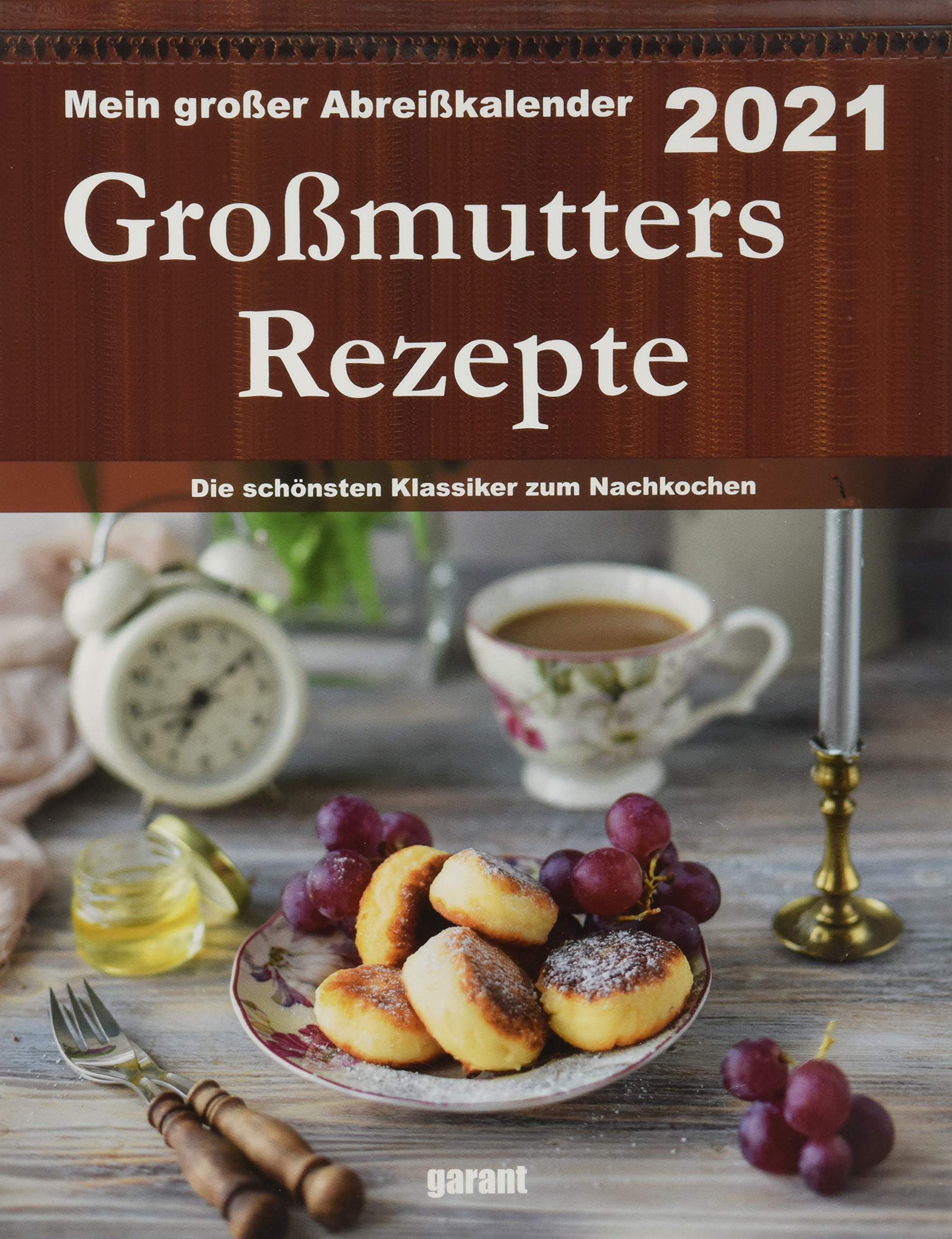 Abreißkalender Großmutters Rezepte 2021: Die schönsten Klassiker zum Nachkochen Leisure, Home & Garden