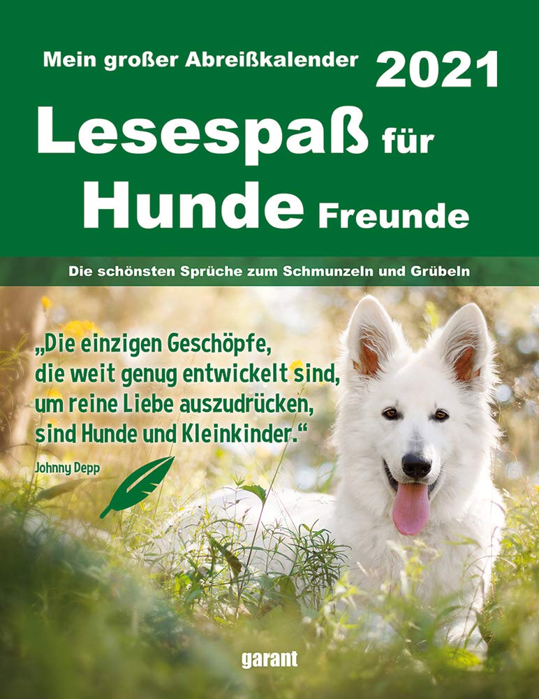 Abreißkalender Hundefreunde 2021: Die schönsten Sprüche zum Schmunzeln und Grübeln Leisure, Home & Garden