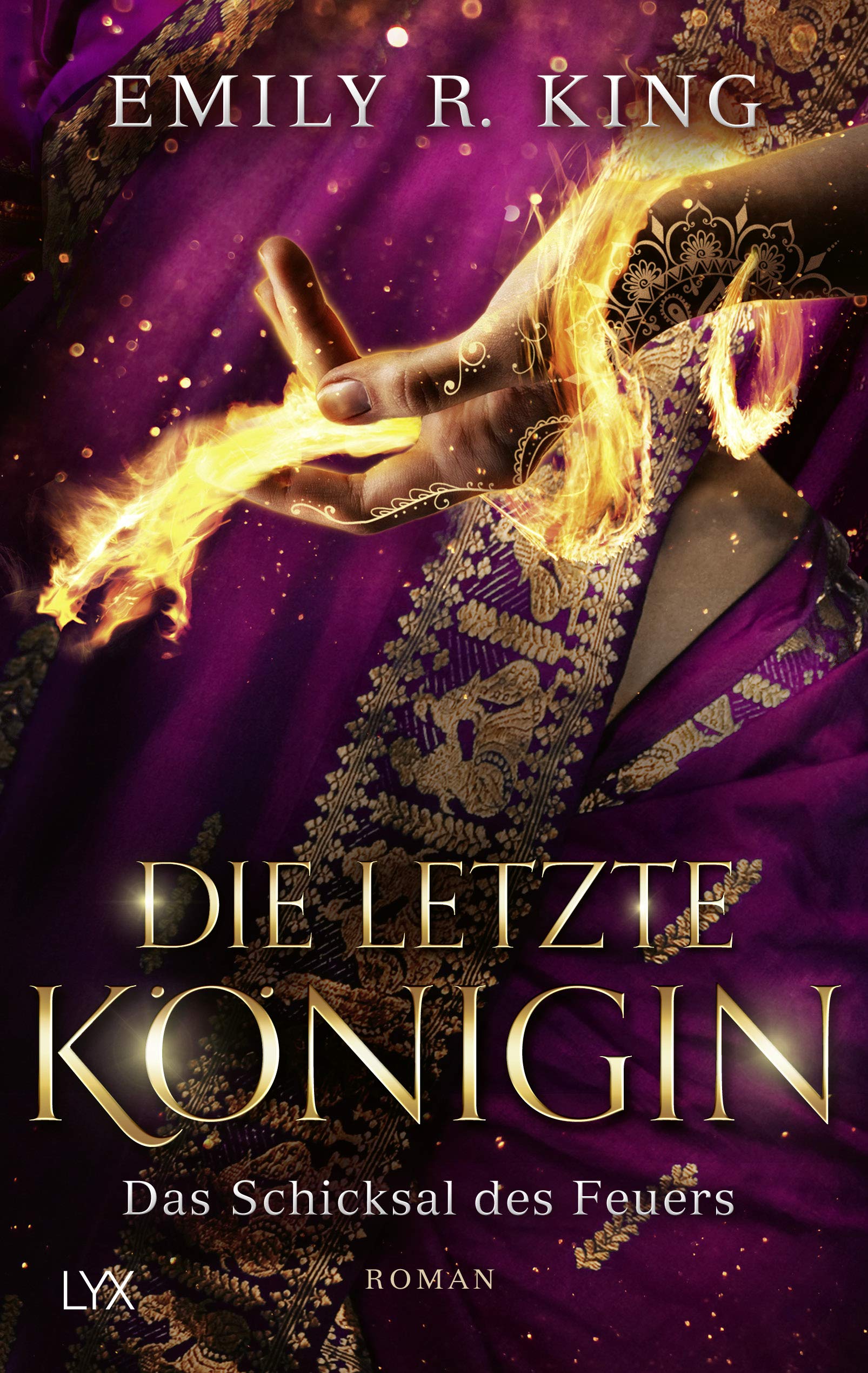 Die letzte Königin - Das Schicksal des Feuers: Roman (Die Hundredth Queen Reihe, Band 4) Contemporary literature