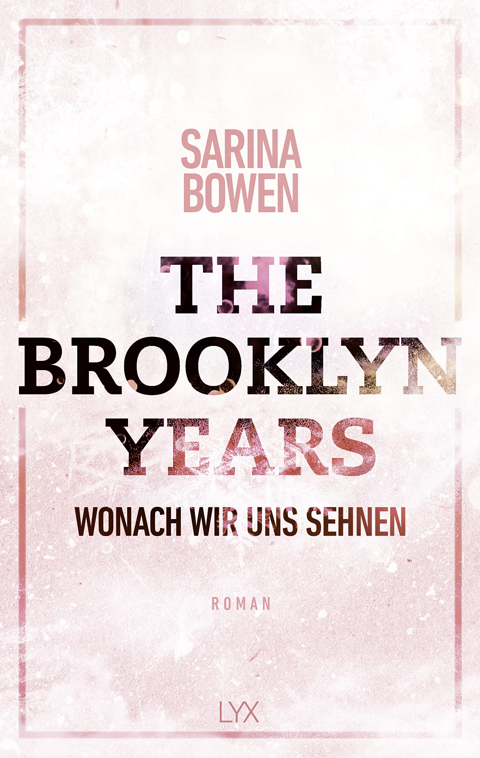 The Brooklyn Years - Wonach wir uns sehnen (Brooklyn-Years-Reihe, Band 7) Contemporary literature
