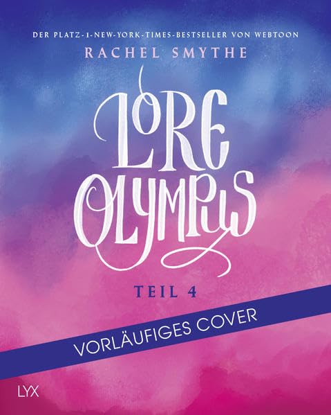 Lore Olympus - Teil 4 (GESPERRT - nicht mehr verwenden!): Der Nummer-1-NEW-YORK-TIMES-Bestseller-Webtoon Contemporary literature