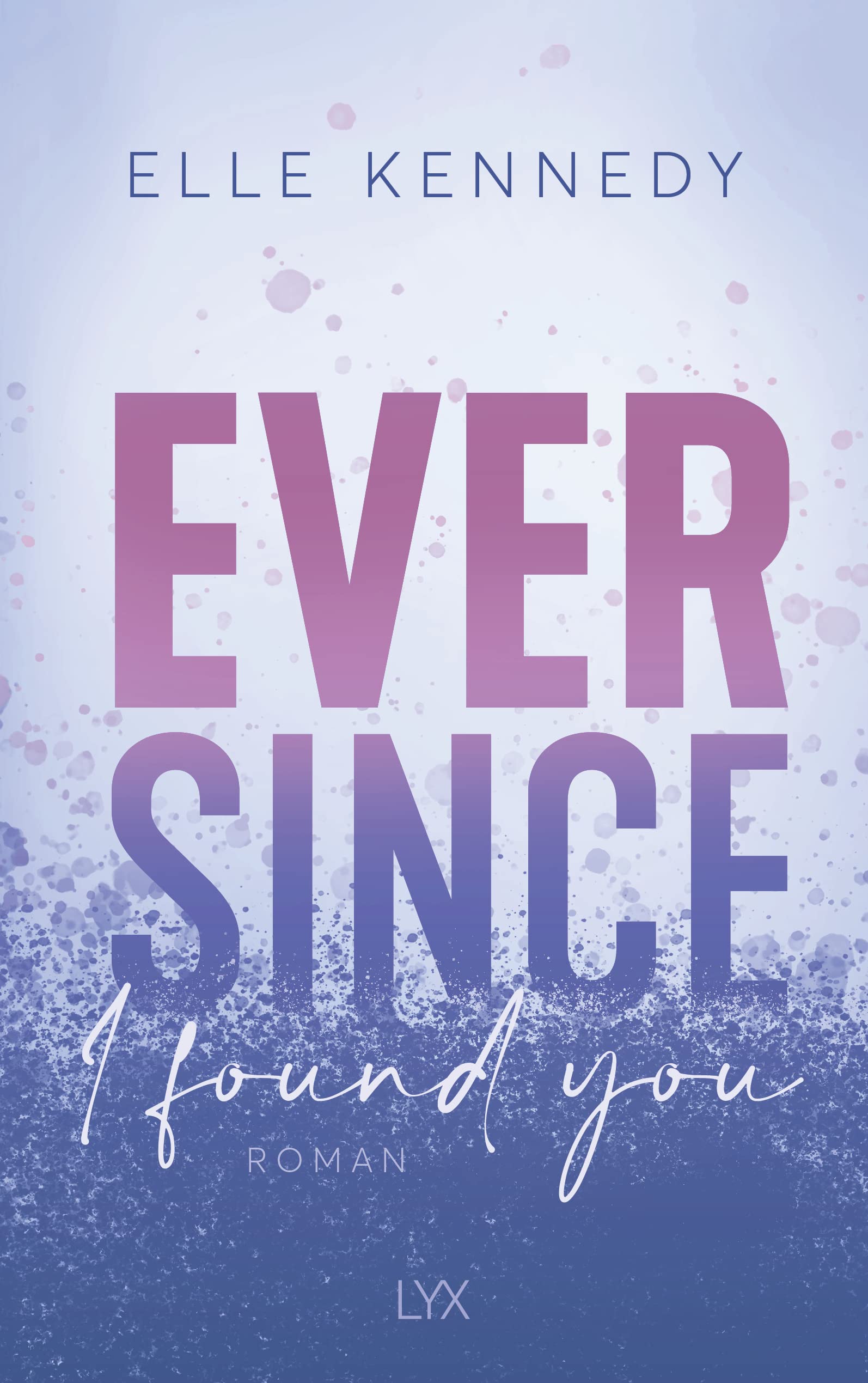 Ever Since I Found You (Avalon Bay, Band 3) Contemporary literature