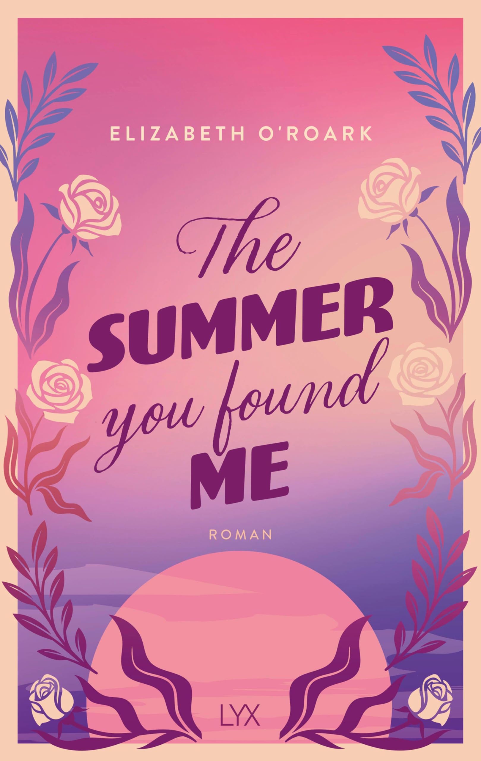 The Summer You Found Me (The-Summer-Reihe, Band 3) Contemporary literature