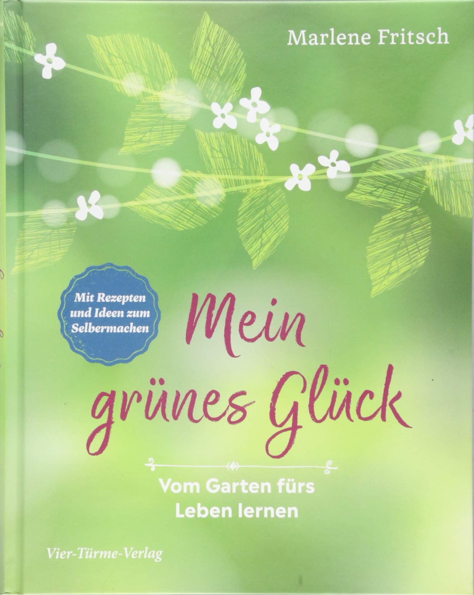 Mein grünes Glück. Vom Garten fürs Leben lernen Religion & Esotericism
