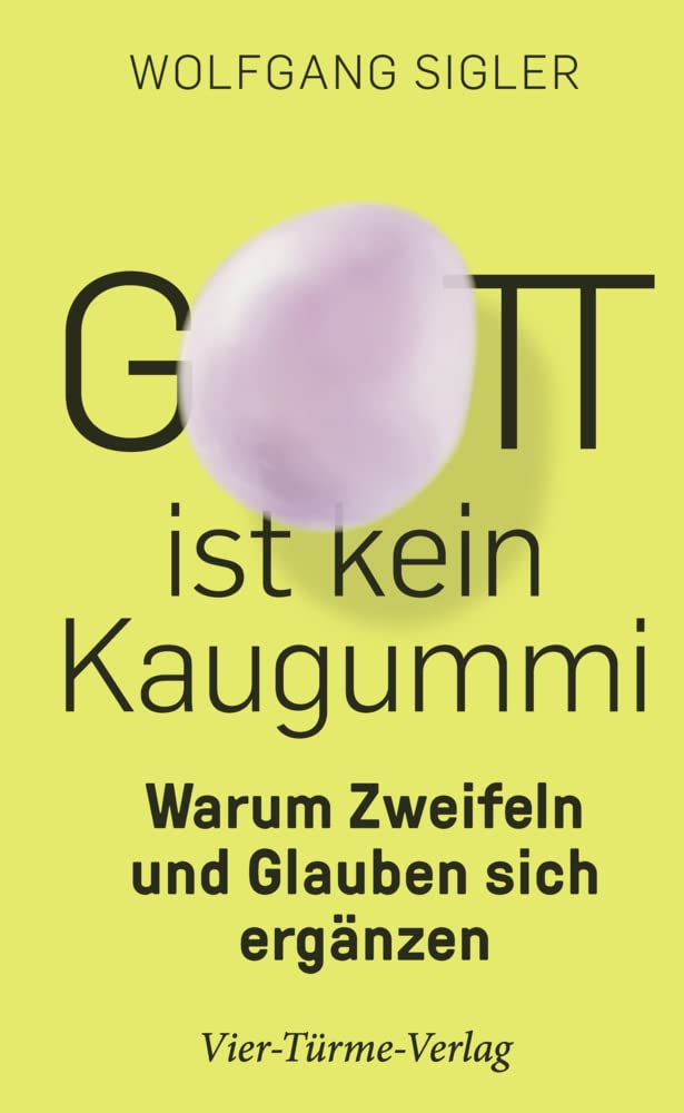 Gott ist kein Kaugummi Religion & Esotericism
