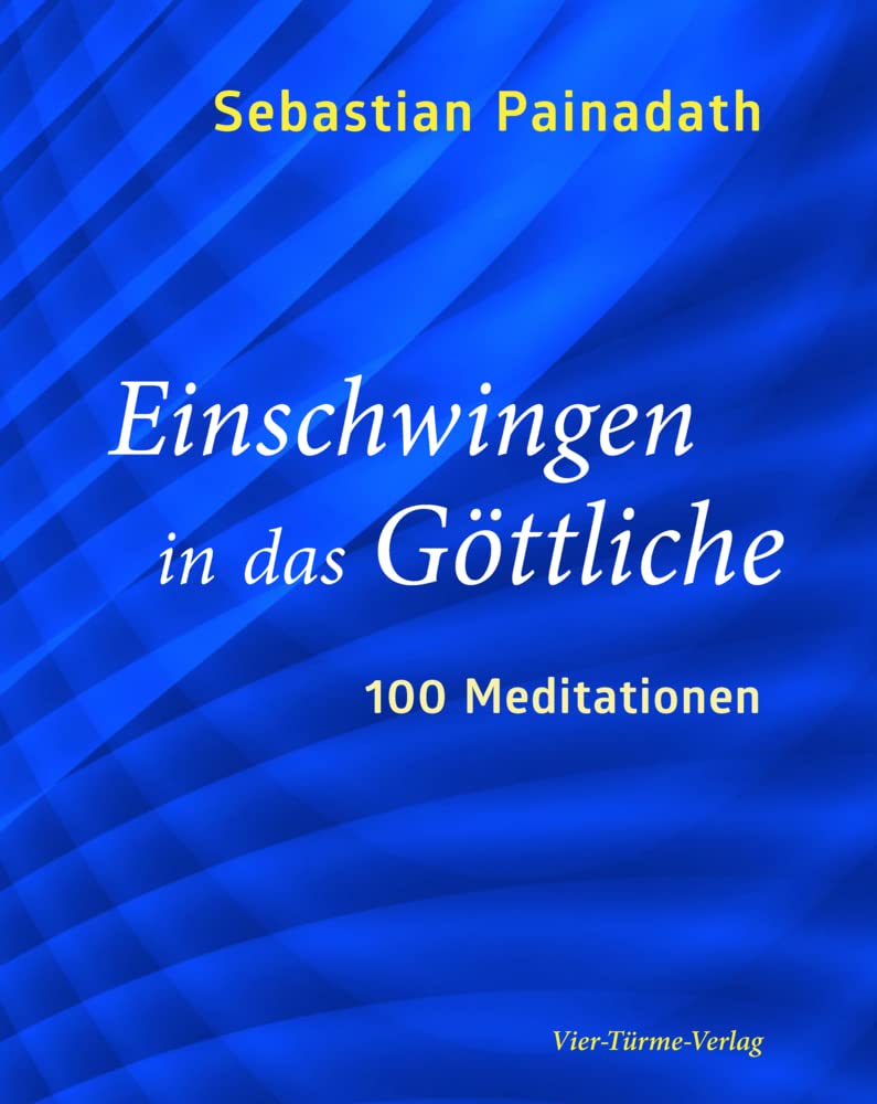 Einschwingen in das Göttliche. 100 Meditationen Religion & Esotericism