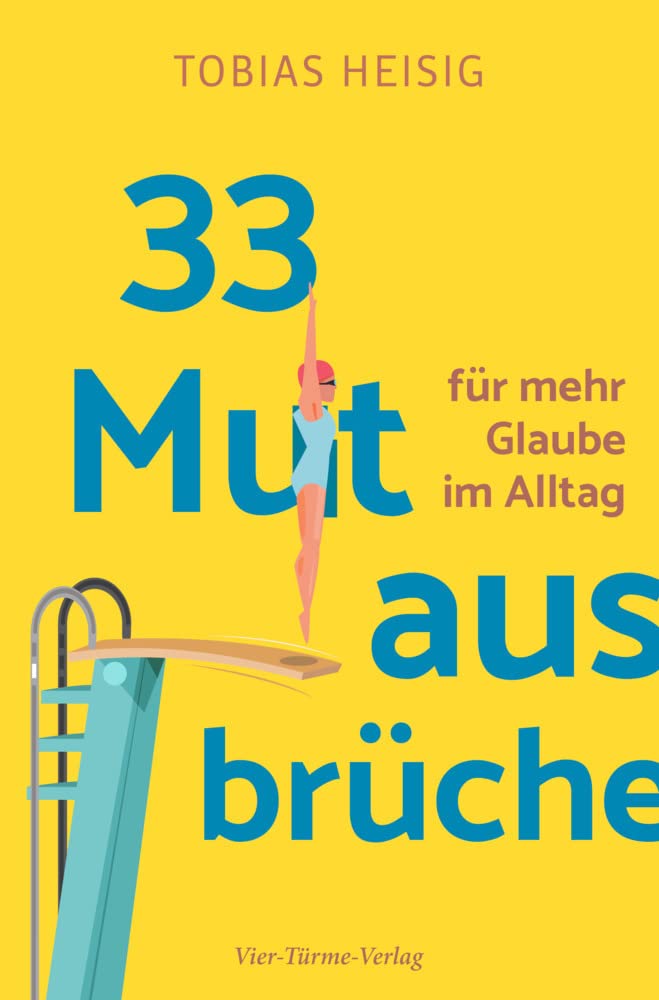 33 Mutausbrüche für mehr Glaube im Alltag Lifestyle