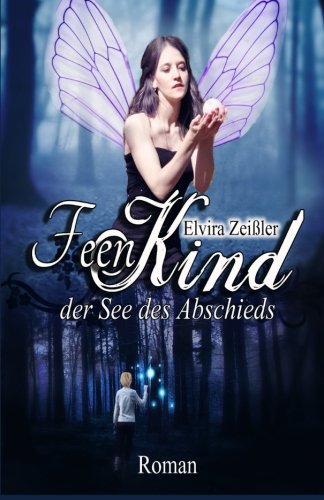 Feenkind 1: Der See des Abschieds Fantasy & Sci-Fi