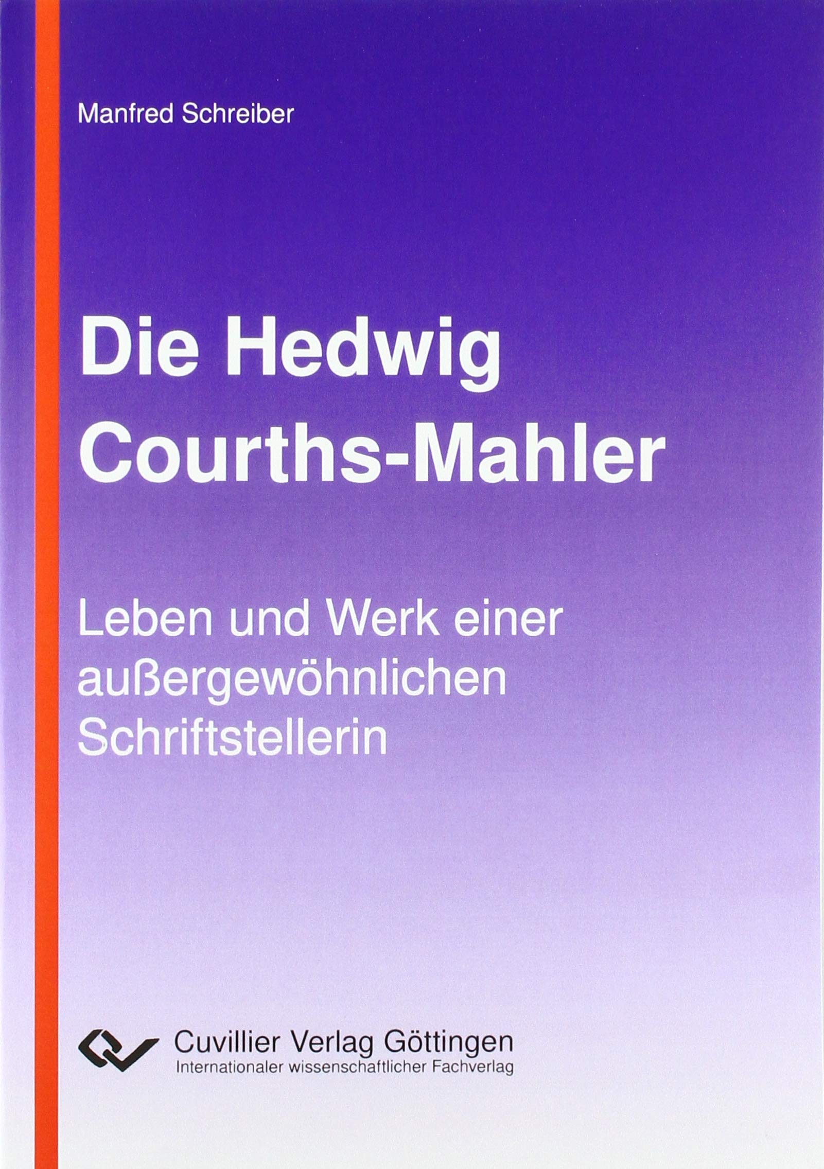 Die Hedwig Courths-Mahler: Leben und Werk einer außergewöhnlichen Schriftstellerin Contemporary literature Books