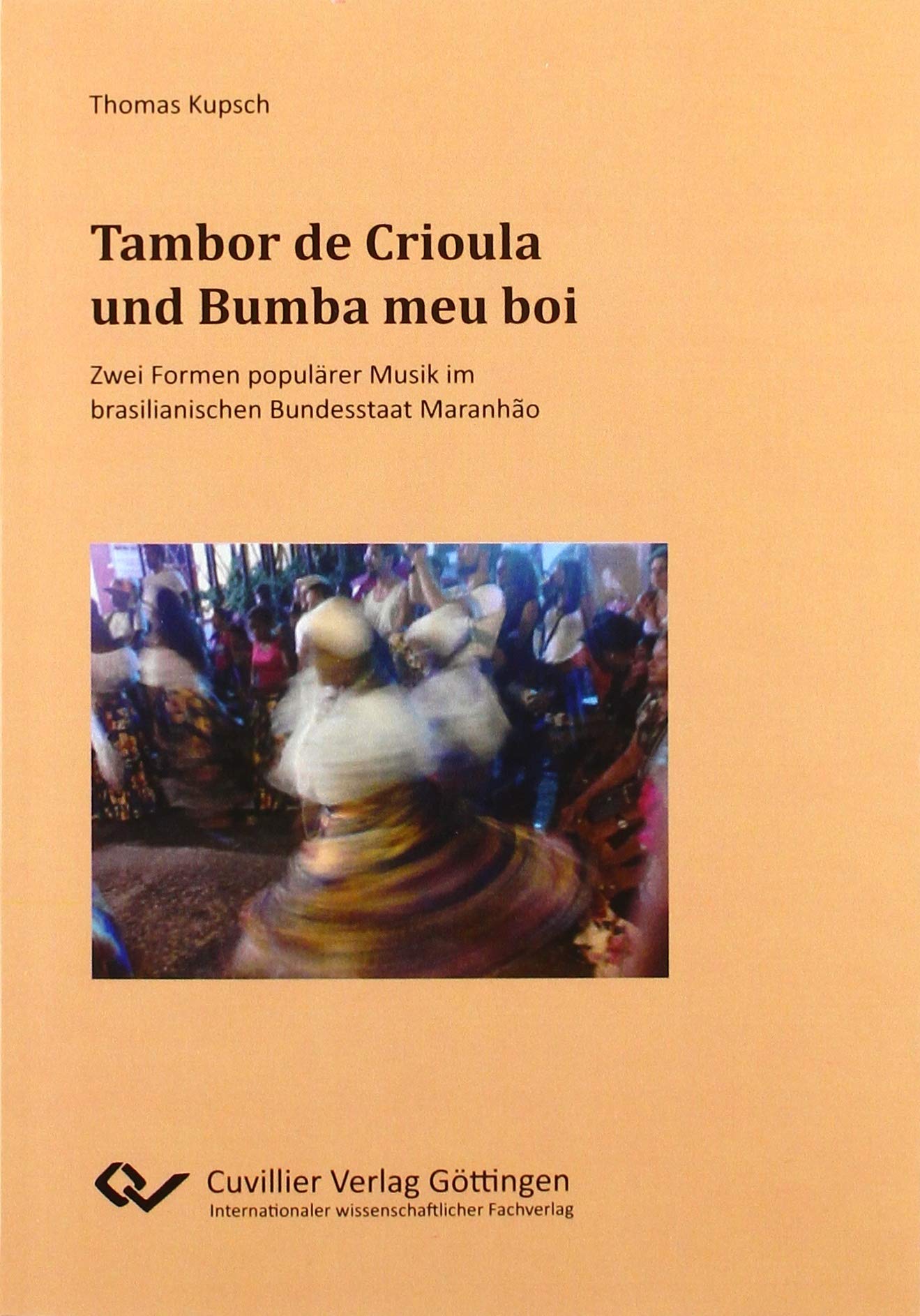 Tambor de Crioula und Bumba meu boi. Zwei Formen populärer Musik im brasilianischen Bundesstaat Maranhão Arts & Music