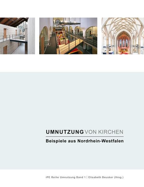 Umnutzung von Kirchen: Beispiele aus Nordrhein-Westfalen Business, Finance & Career