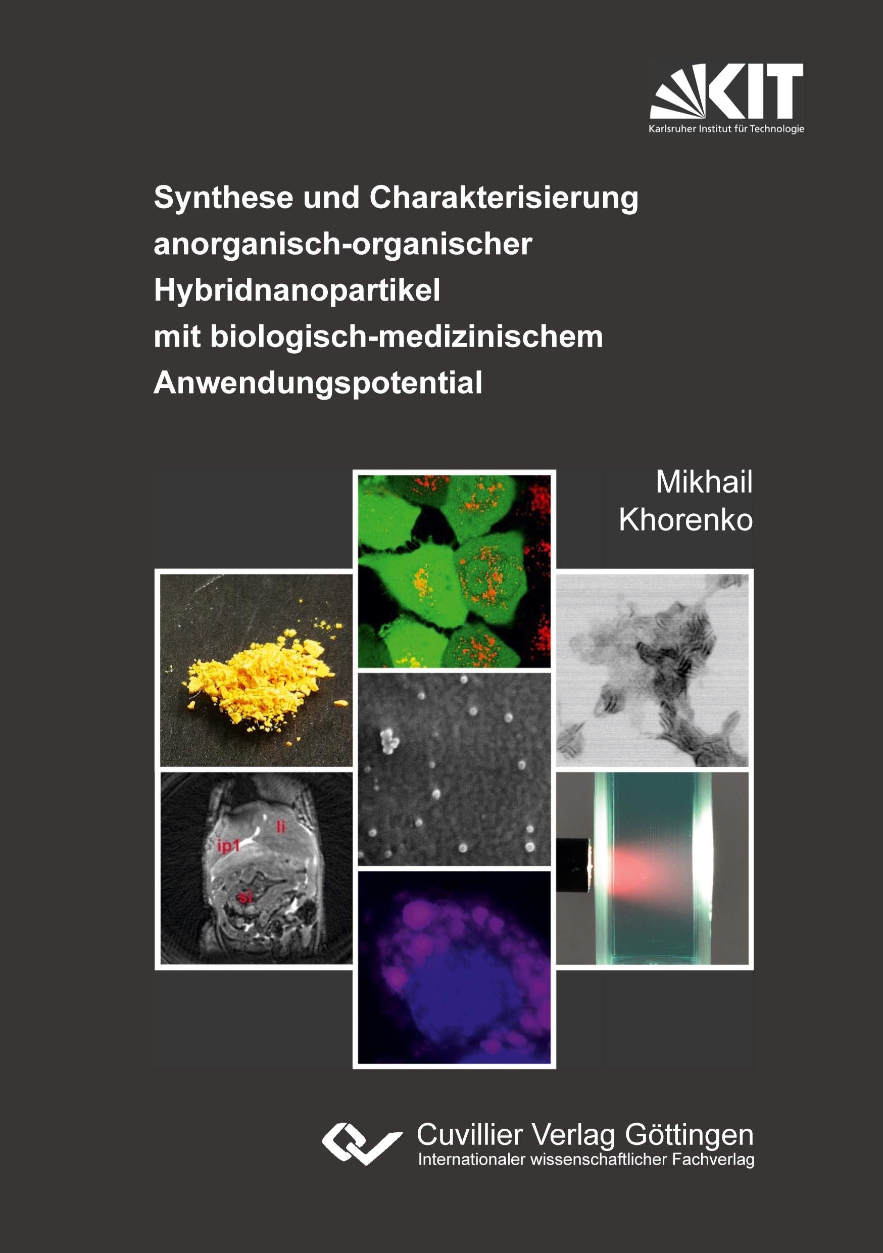 Synthese und Charakterisierung anorganisch-organischer Hybridnanopartikel mit biologisch-medizinischem Anwendungspotential Natural Sciences