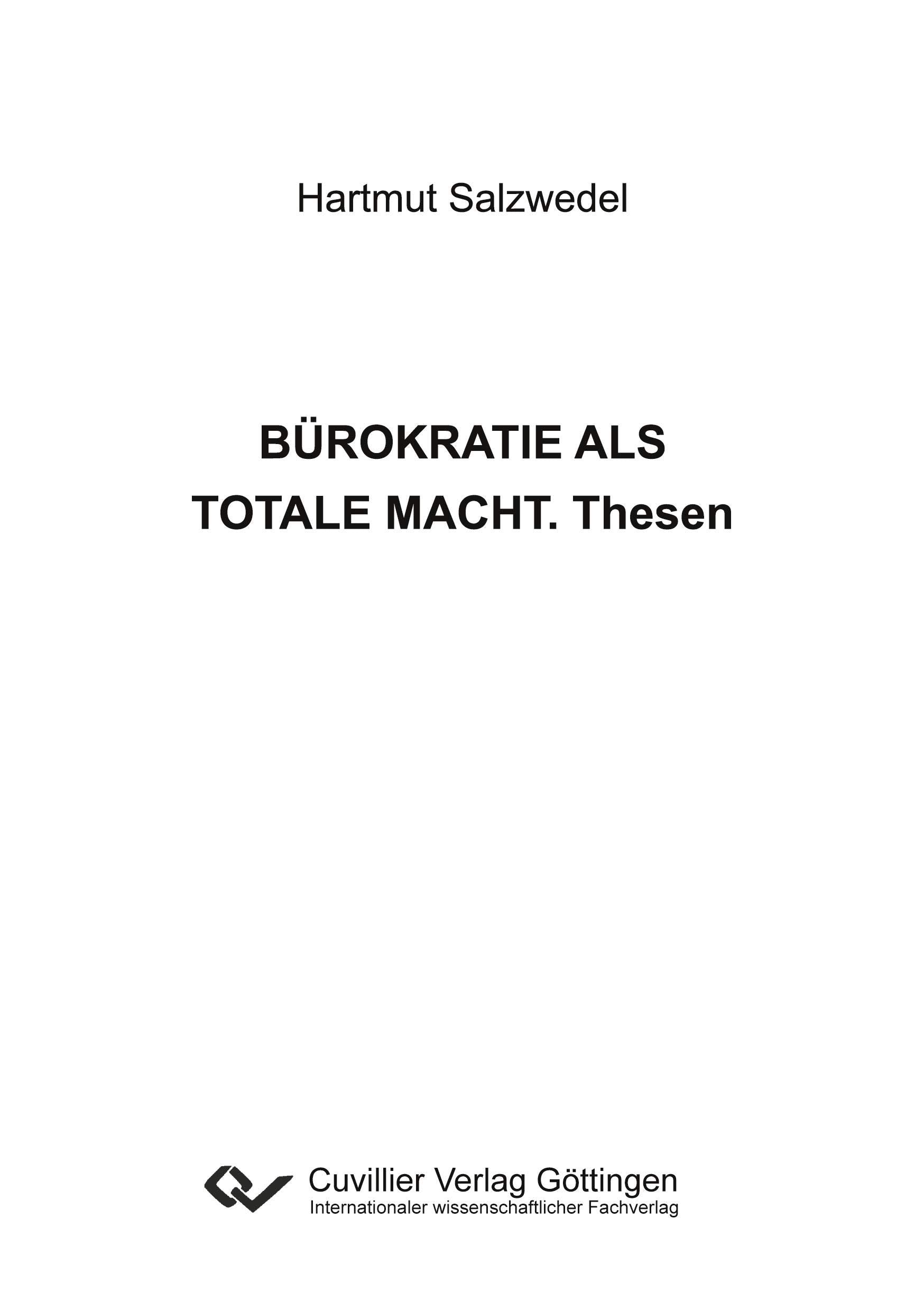 BÜROKRATIE ALS TOTALE MACHT. Thesen Social Sciences