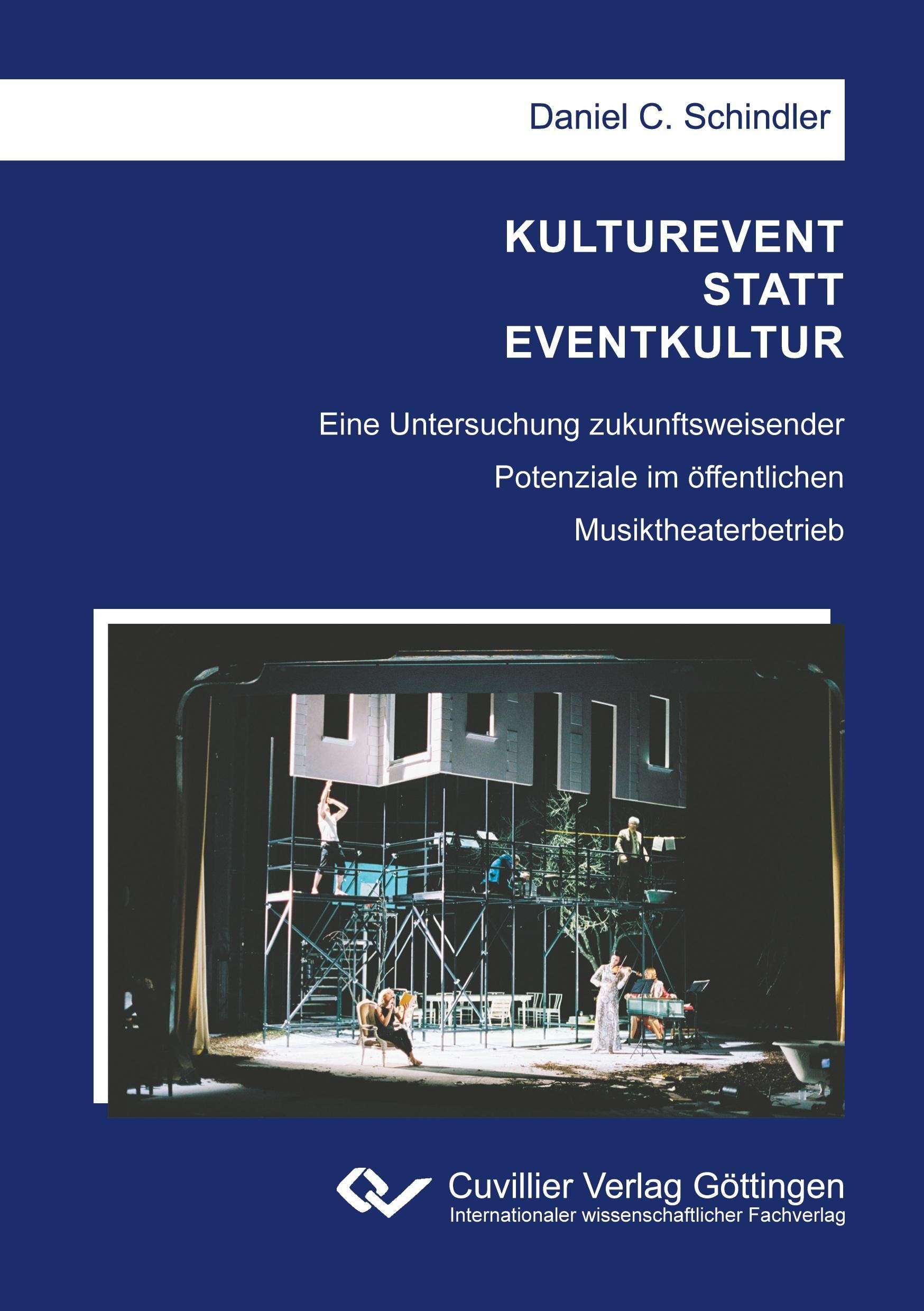 KULTUREVENT STATT EVENTKULTUR: Eine Untersuchung zukunftsweisender Potenziale im öffentlichen Musiktheaterbetrieb Law