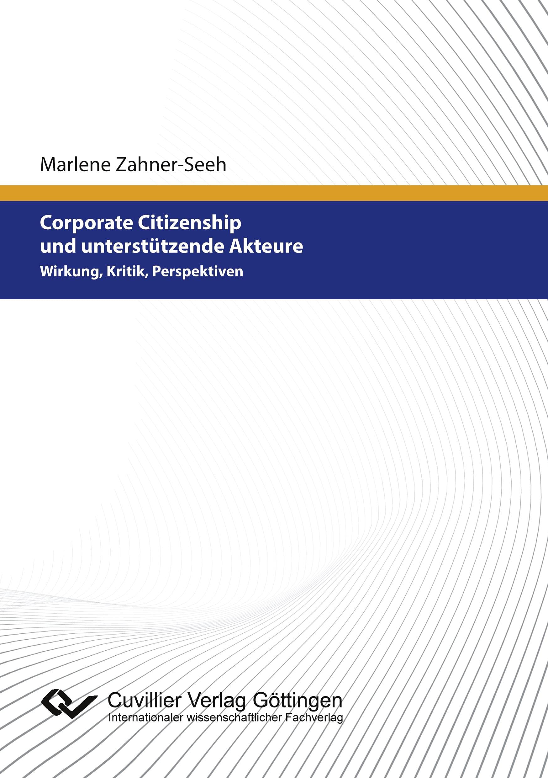 Corporate Citizenship und unterstützende Akteure: Wirkung, Kritik, Perspektiven Law