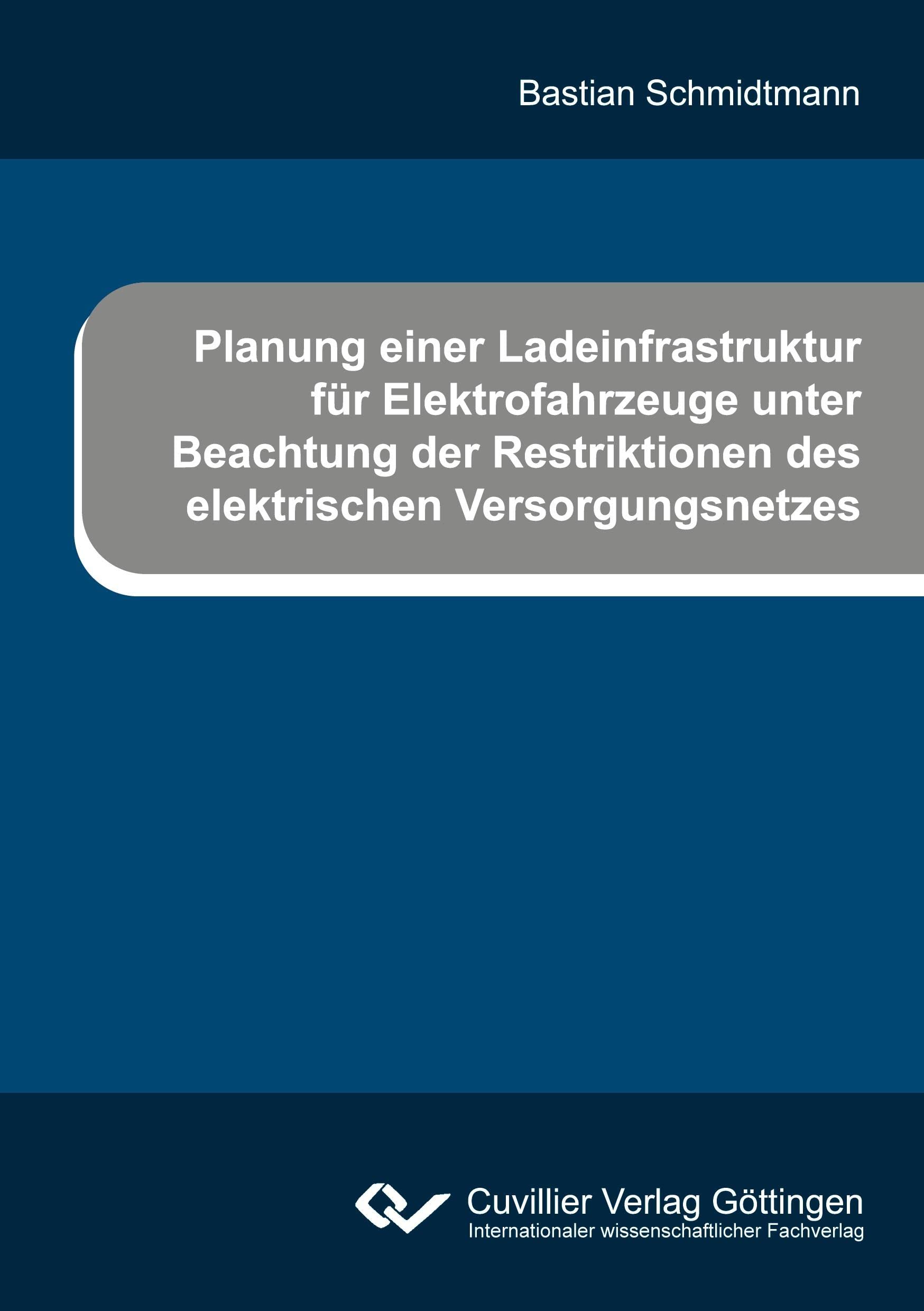 Planung einer Ladeinfrastruktur für Elektrofahrzeuge unter Beachtung der Restriktionen des elektrischen Versorgungsnetzes Law