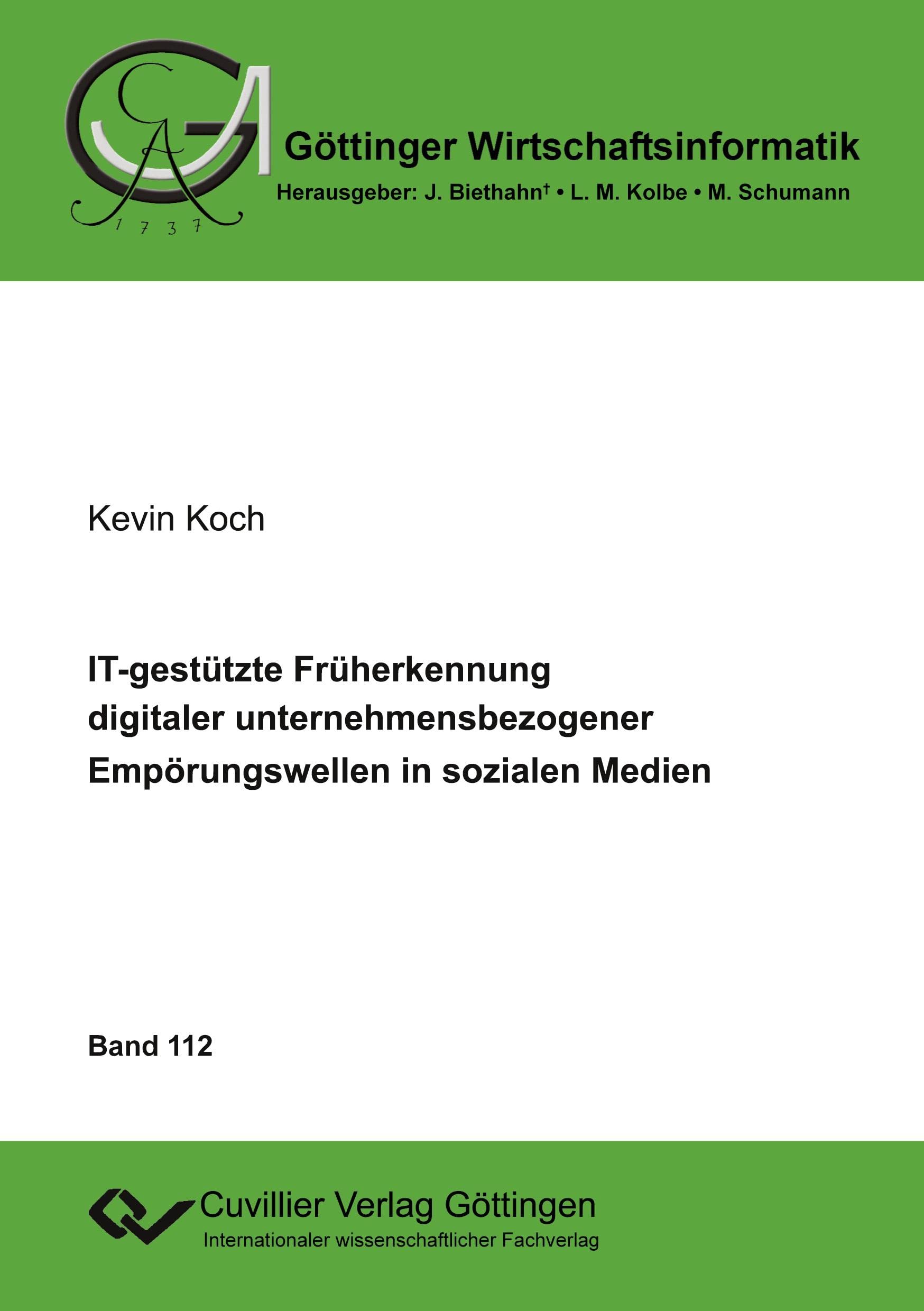 IT-gestützte Früherkennung digitaler unternehmensbezogener Empörungswellen in sozialen Medien (Internationale Göttinger Reihe - Rechtswissenschaften) Business, Finance & Career