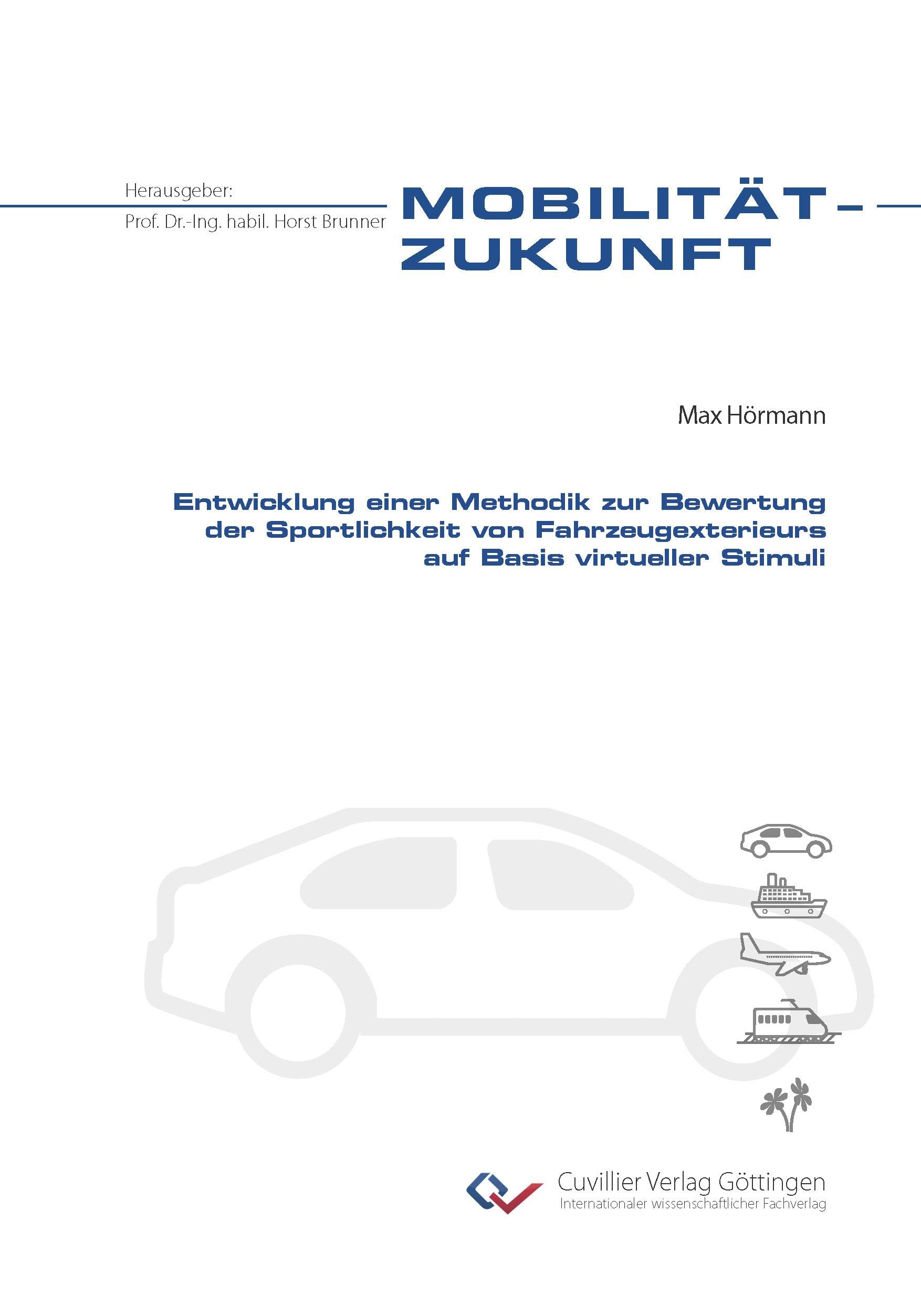 Entwicklung einer Methodik zur Bewertung der Sportlichkeit von Fahrzeugexterieurs auf Basis virtueller Stimuli Business & Technology