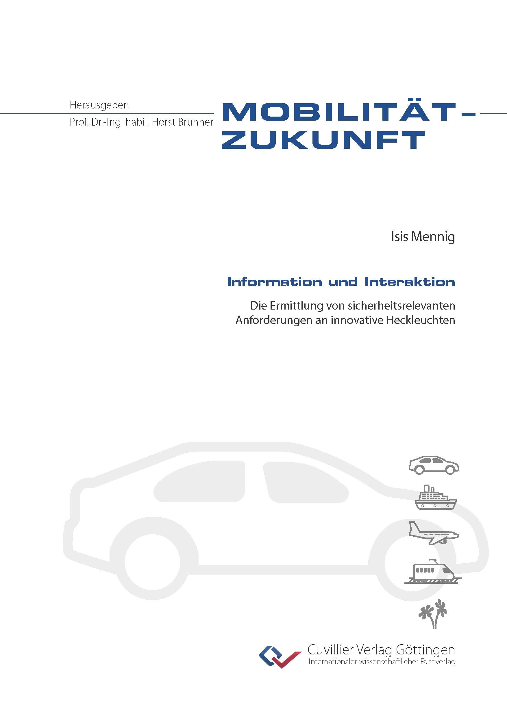 Information und Interaktion. Die Ermittlung von sicherheitsrelevanten Anforderungen an innovative Heckleuchten Psychology