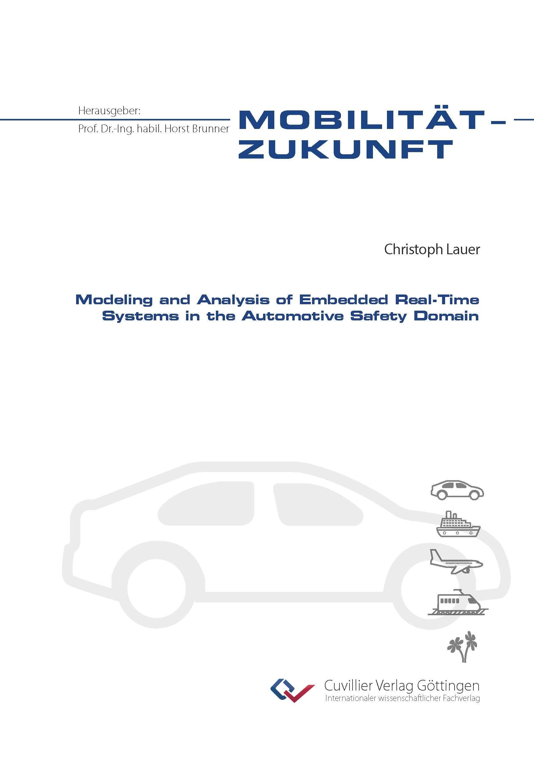 Modeling and Analysis of Embedded Real-Time Systems in the Automotive Safety Domain Computer Science