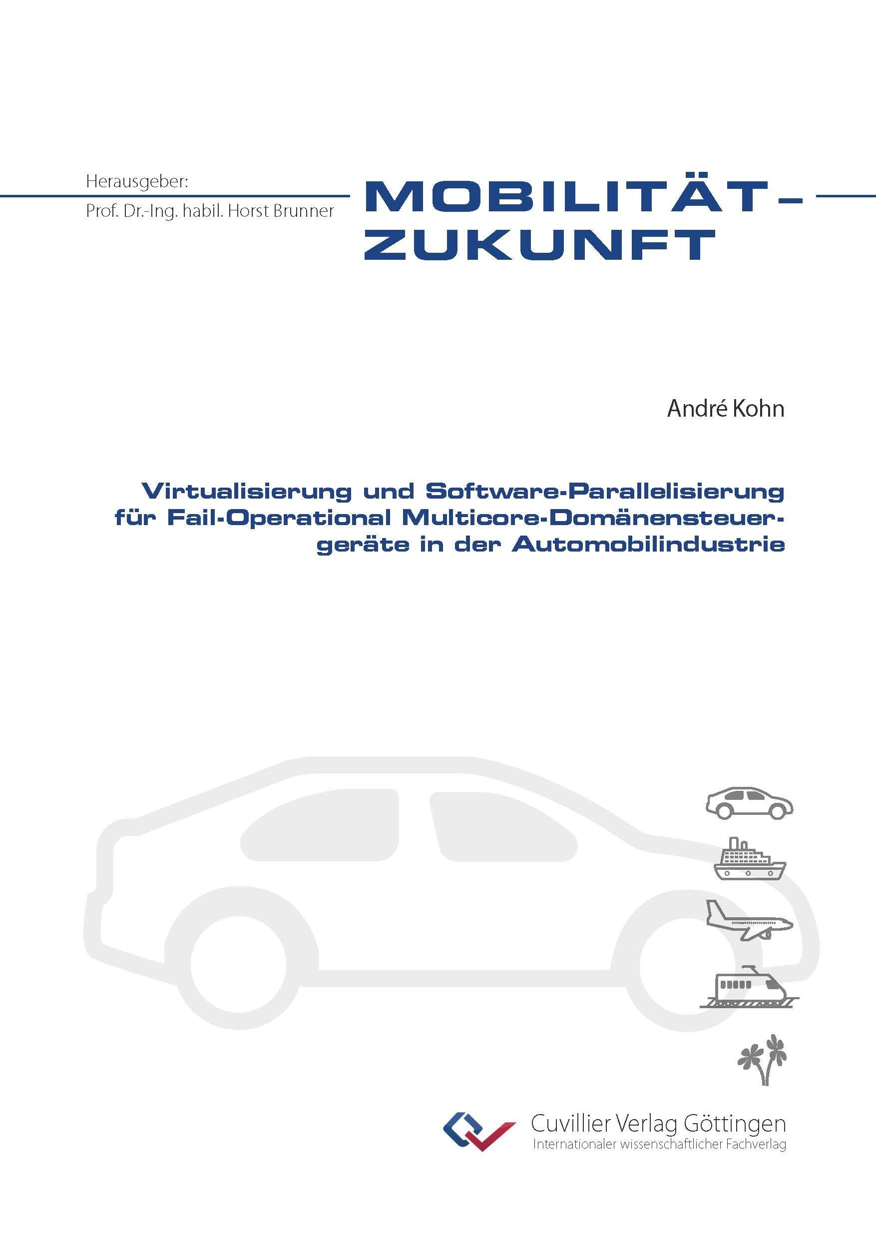 Virtualisierung und Software-Parallelisierung für Fail-Operational Multicore-Domänensteuergeräte in der Automobilindustrie Business & Technology