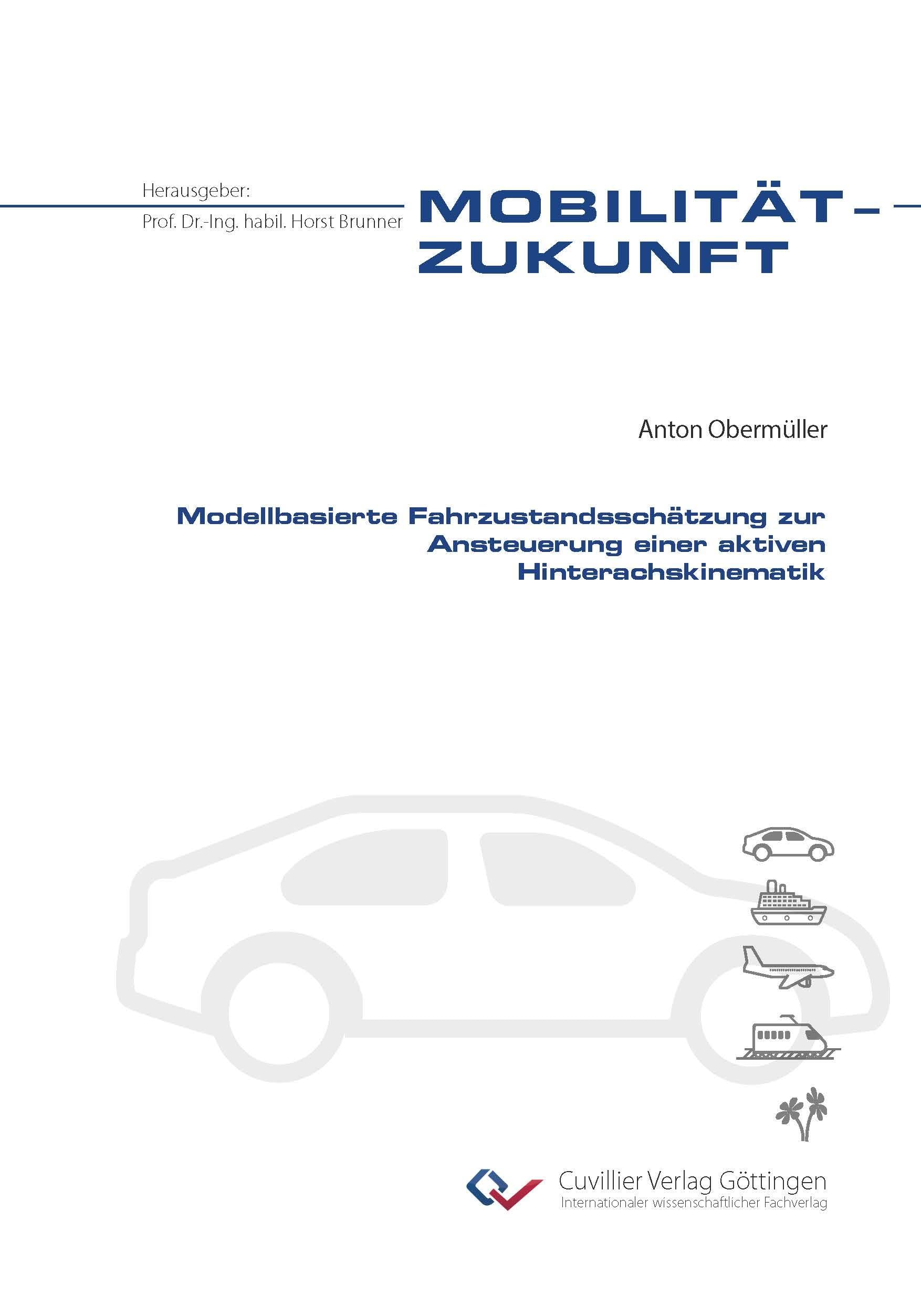 Modellbasierte Fahrzustandsschätzung zur Ansteuerung einer aktiven Hinterachskinematik Business & Technology