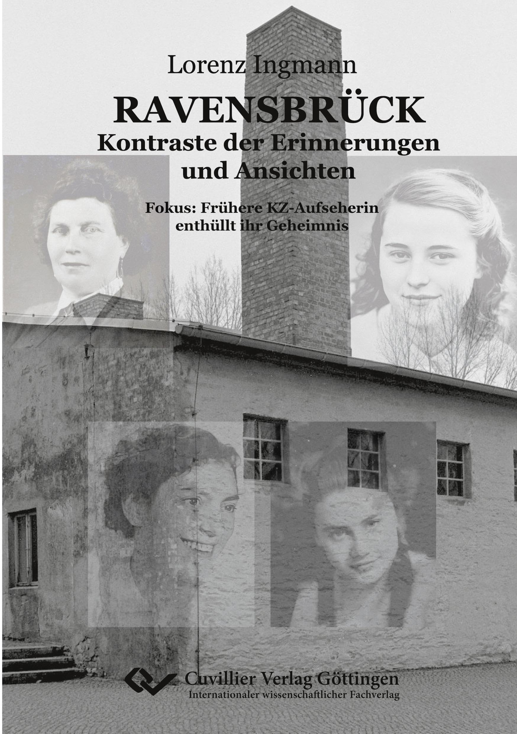 RAVENSBRÜCK Kontraste der Erinnerungen und Ansichten: Fokus: Frühere KZ-Aufseherin enthüllt ihr Geheimnis German history