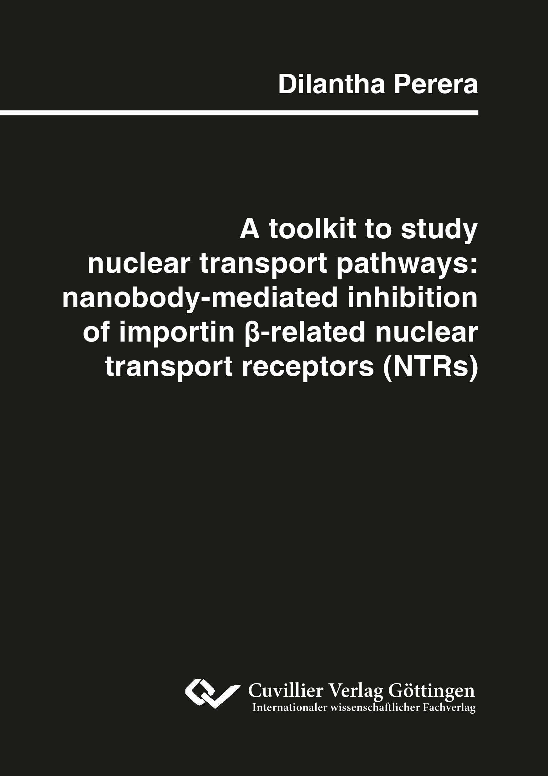 A toolkit to study nuclear transport pathways: nanobody-mediated inhibition of importin ¿-related nuclear transport receptors (NTRs) Business & Technology