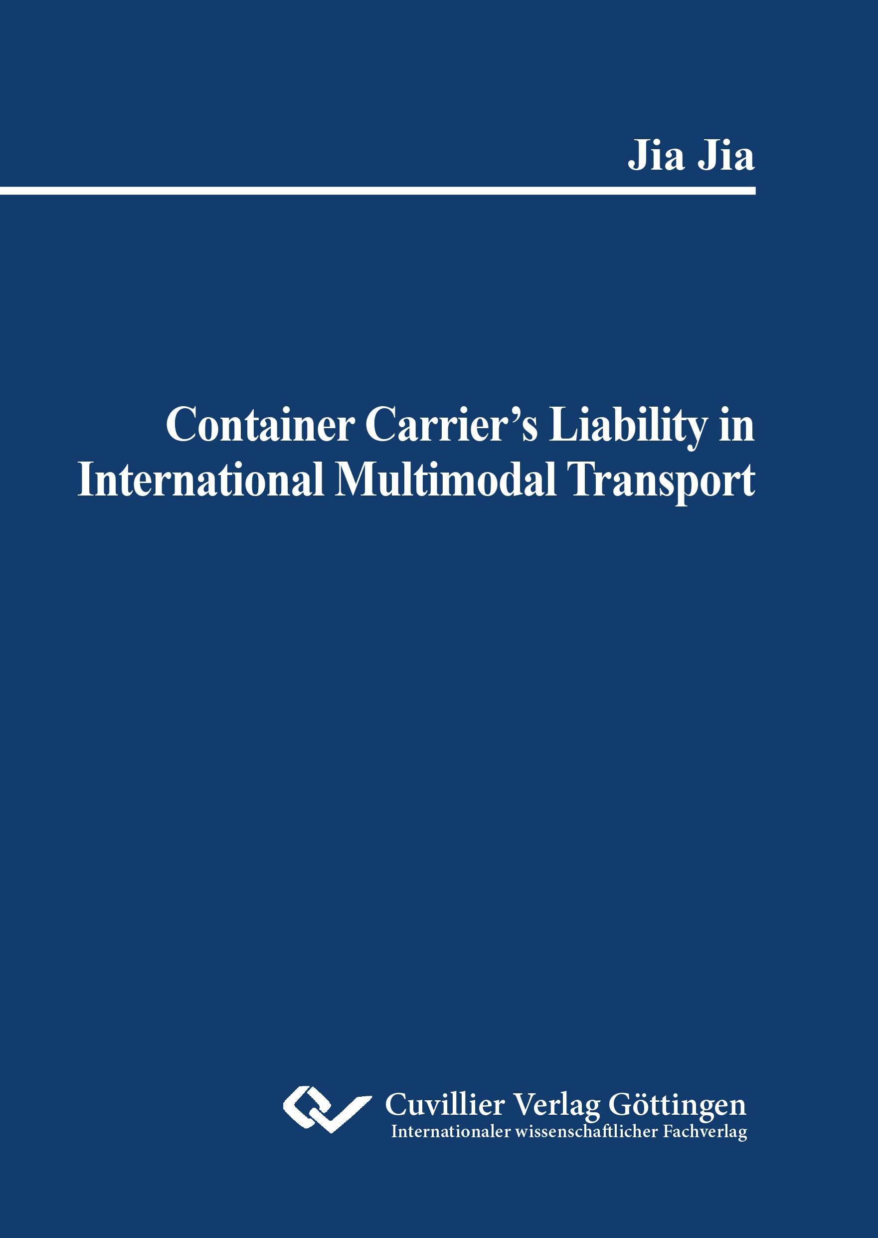 Container Carrier's Liability in International Multimodal Transport Law