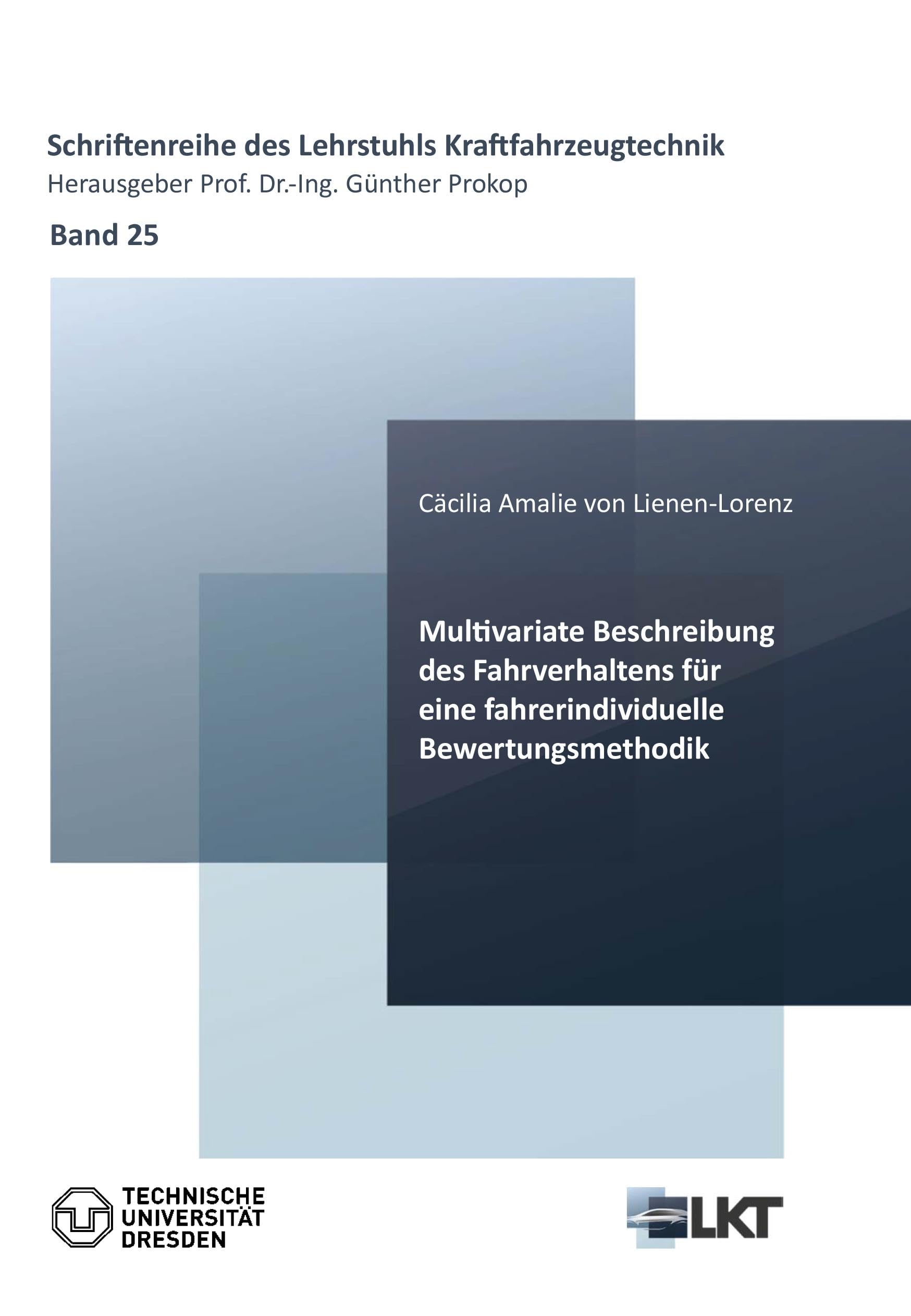 Multivariate Beschreibung des Fahrverhaltens für eine fahrindividuelle Bewertungsmethodik Business & Technology