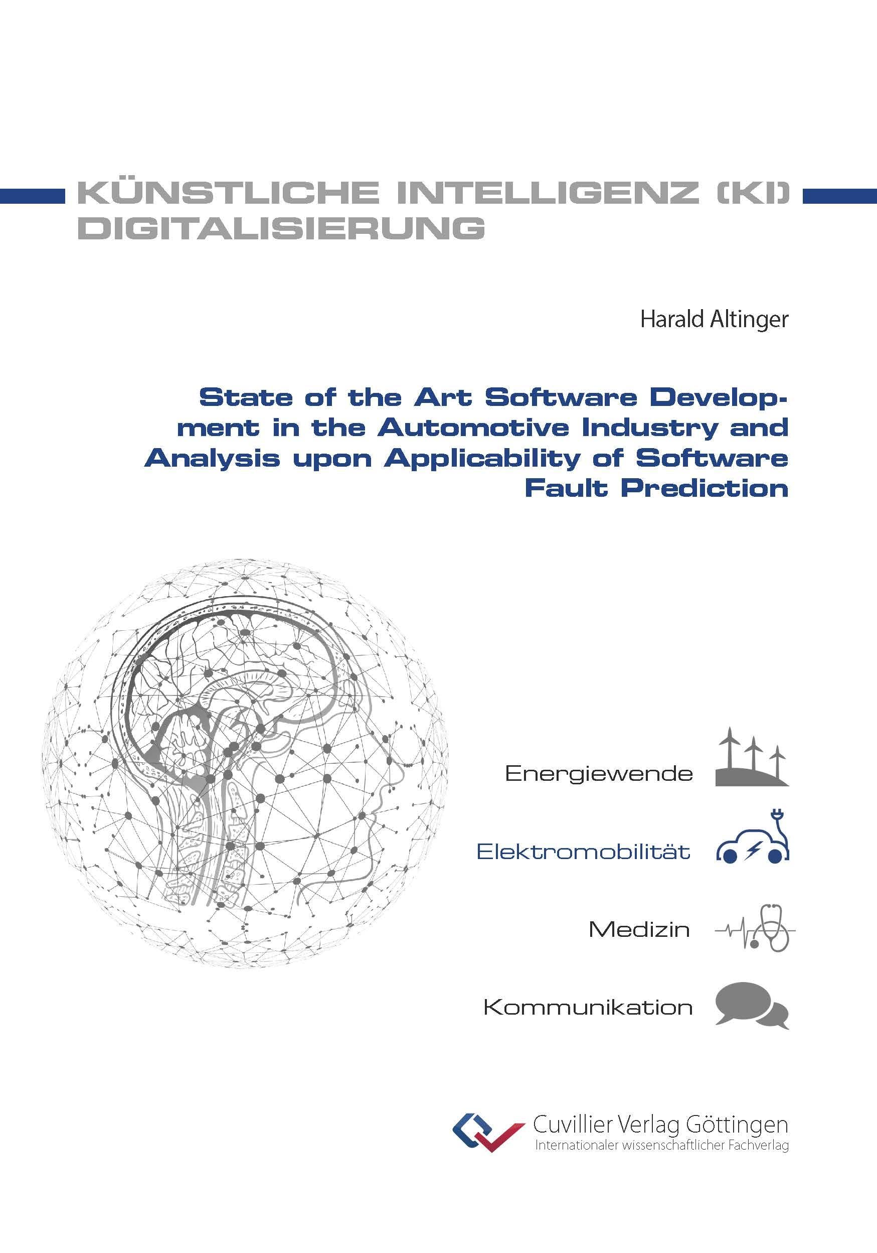 State of the Art Software Development in the Automotive Industry and Analysis upon Applicability of Software Fault Prediction Computer Science