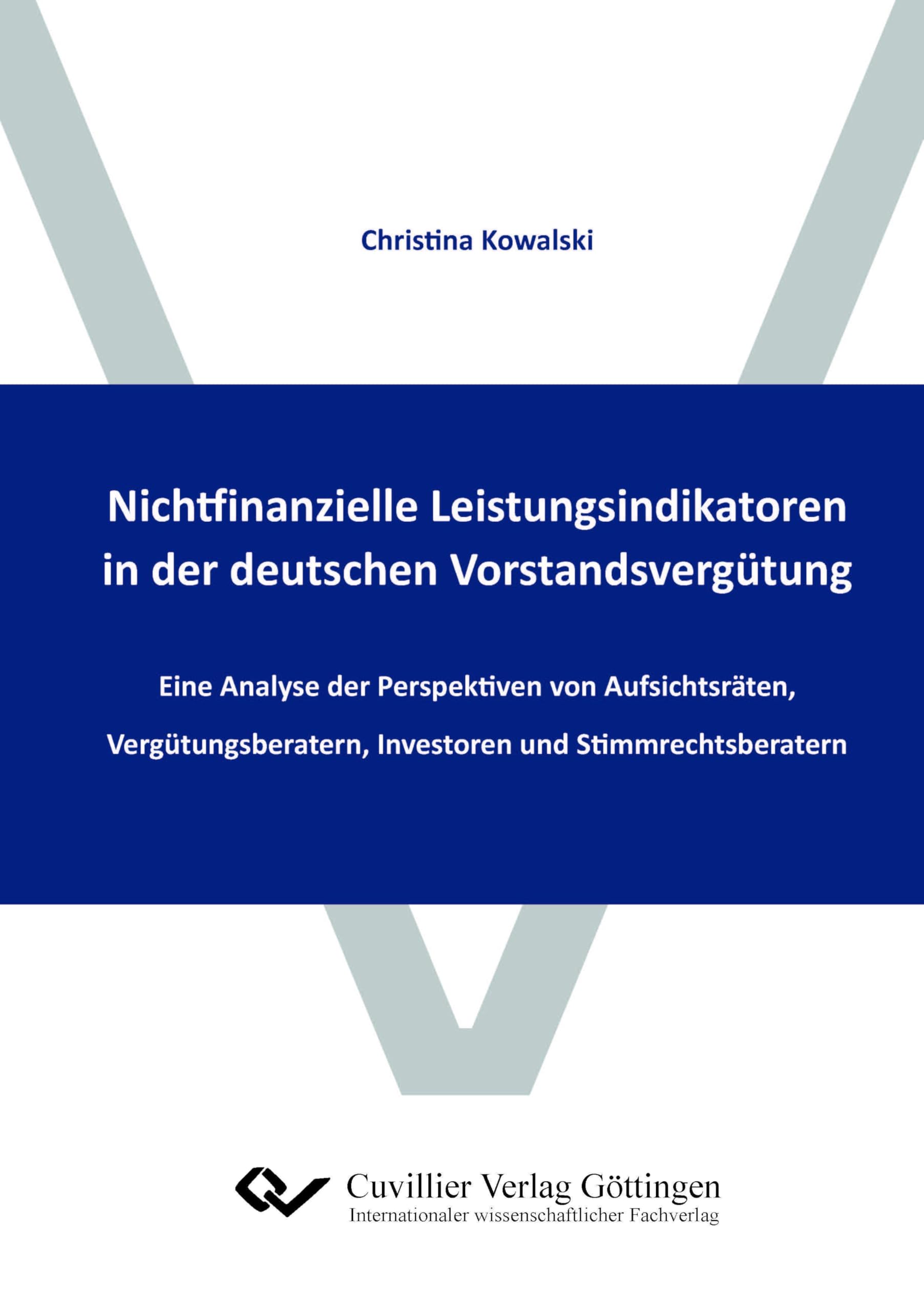 Nichtfinanzielle Leistungsindikatoren in der deutschen Vorstandsvergütung und die damit zusammenhängende Vergütungsberichterstattung. Eine Analyse der Perspektiven von Auf-sichtsräten, Vergütungsberatern, Investoren und Stimmrechtsberatern Essays & Short Stories