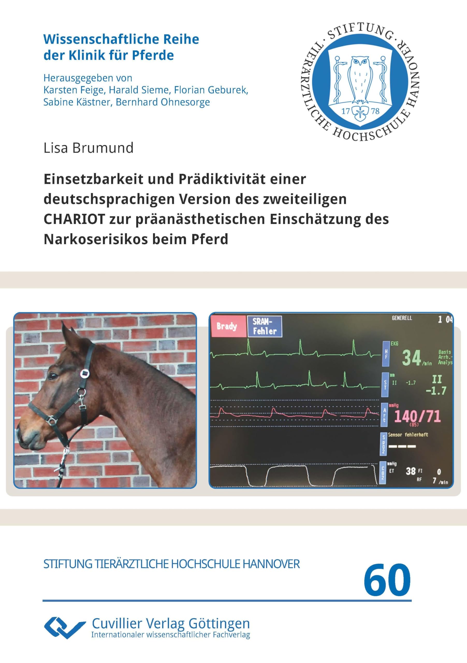 Einsetzbarkeit und Prädiktivität einer deutschsprachigen Version des zweiteiligen CHARIOT zur präanästhetischen Einschätzung des Narkoserisikos beim Pferd Medicine