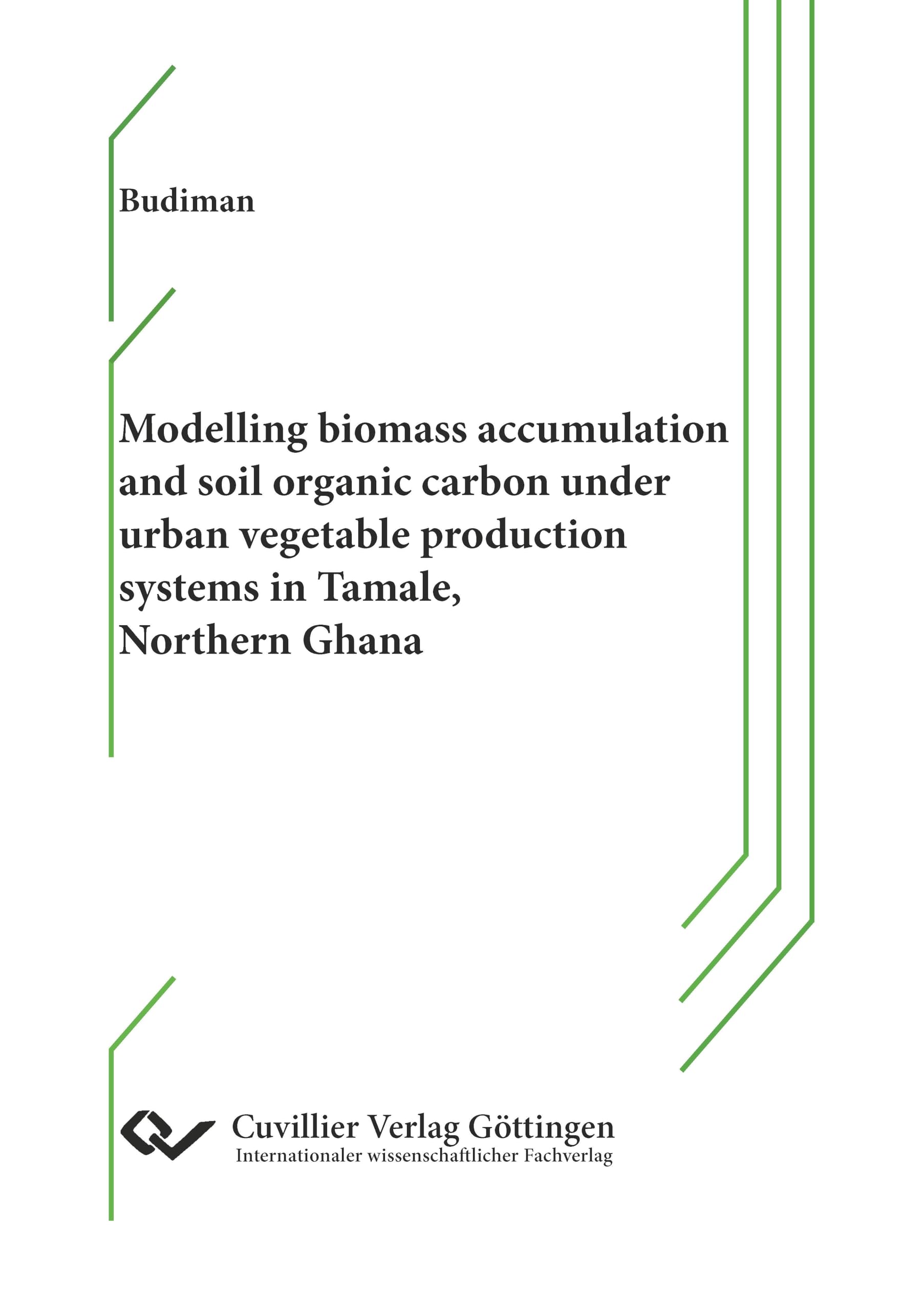 Modelling biomass accumulation and soil organic carbon under urban vegetable production systems in Tamale, Northern Ghana Leisure, Home & Garden