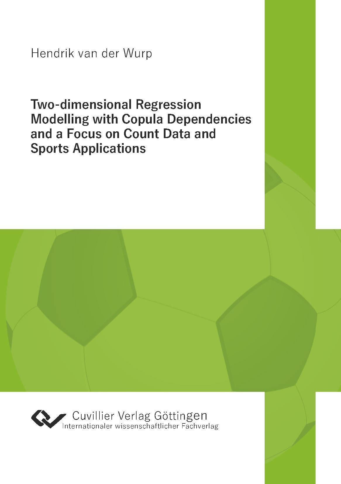 Two-dimensional Regression Modelling with Copula Dependencies and a Focus on Count Data and Sports Applications Business, Finance & Career