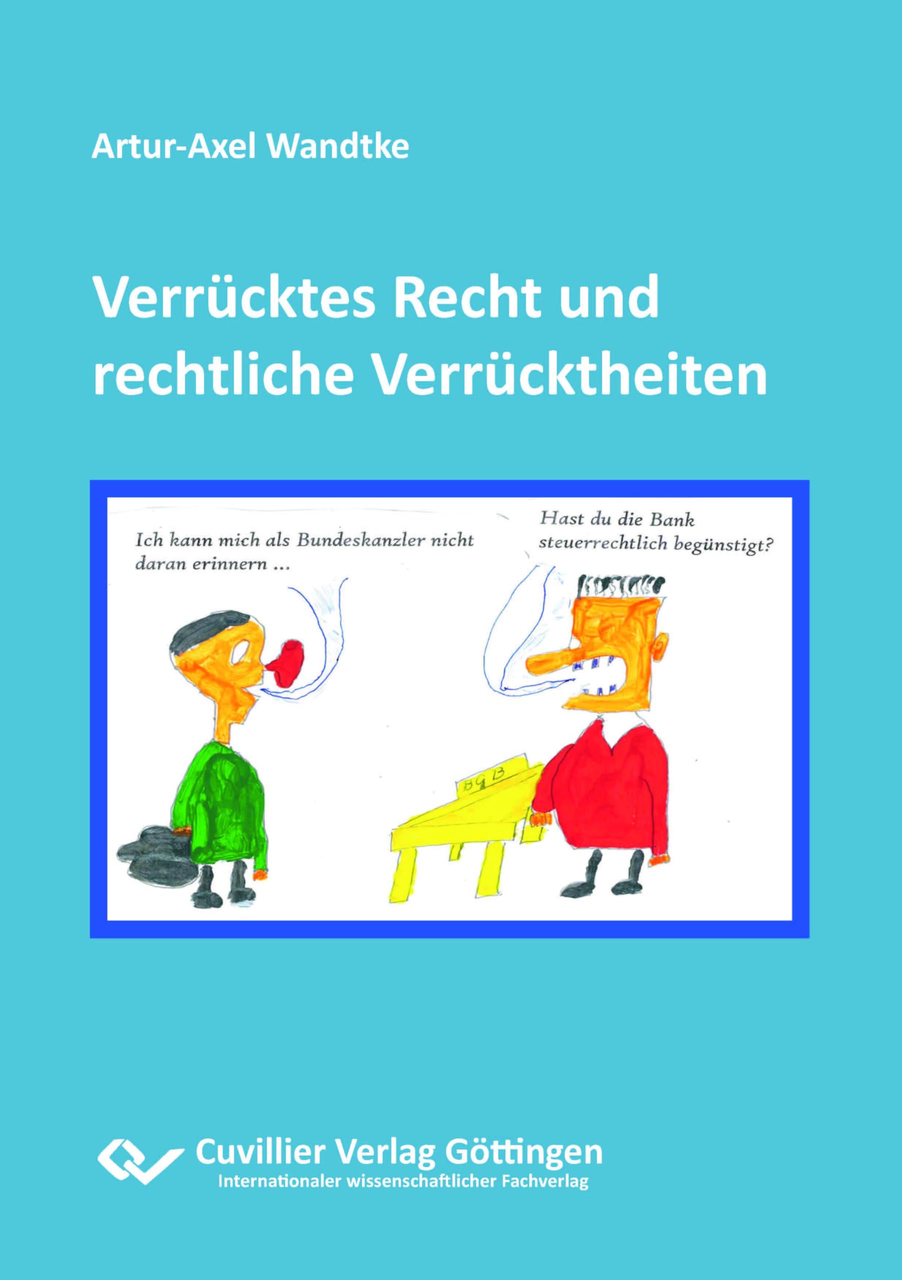 Verrücktes Recht und rechtliche Verrücktheiten Law