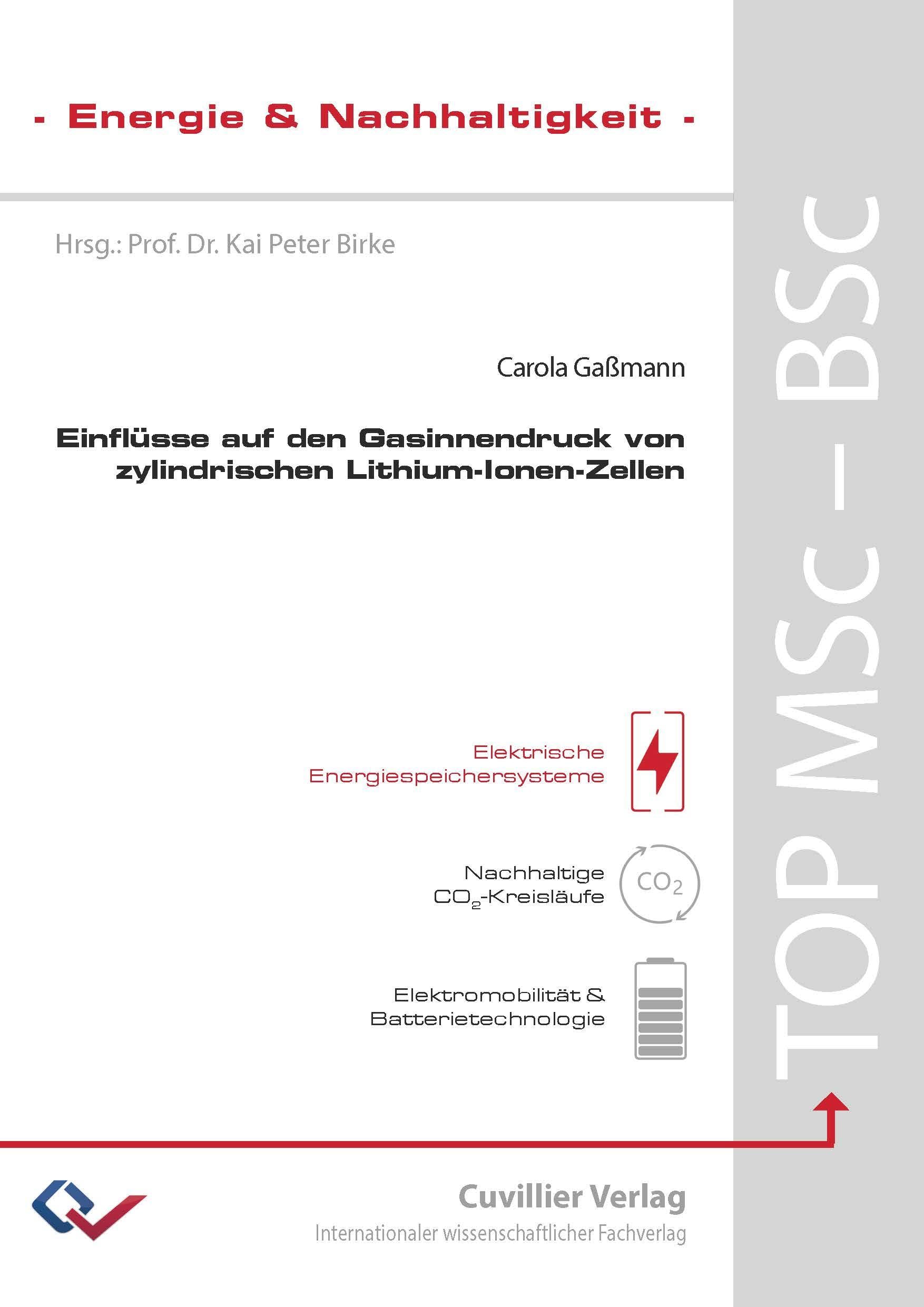Einflüsse auf den Gasinnendruck von zylindrischen Lithium-Ionen-Zellen Business & Technology