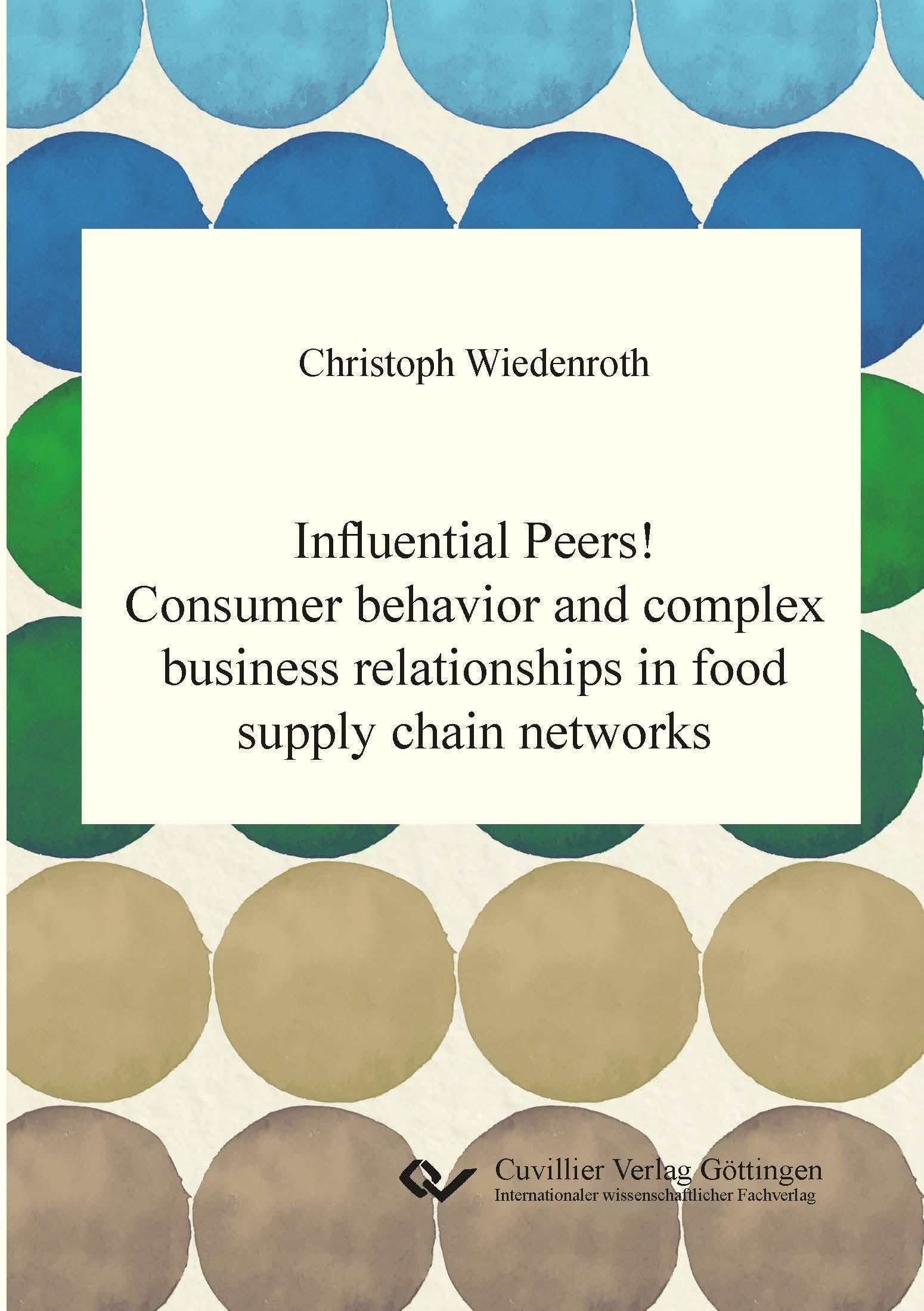 Influential Peers! Consumer behavior and complex business relationships in food supply chain networks Business, Finance & Career