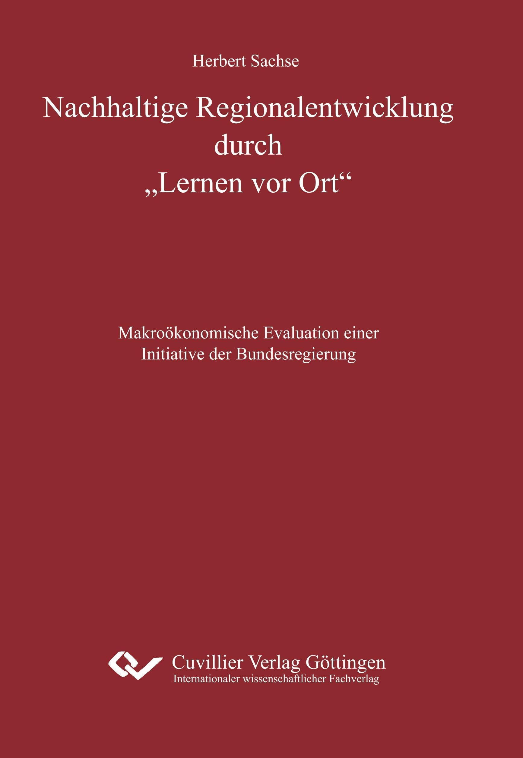 Nachhaltige Regionalentwicklung durch "Lernen vor Ort". Makroökonomische Evaluation einer Initiative der Bundesregierung Law