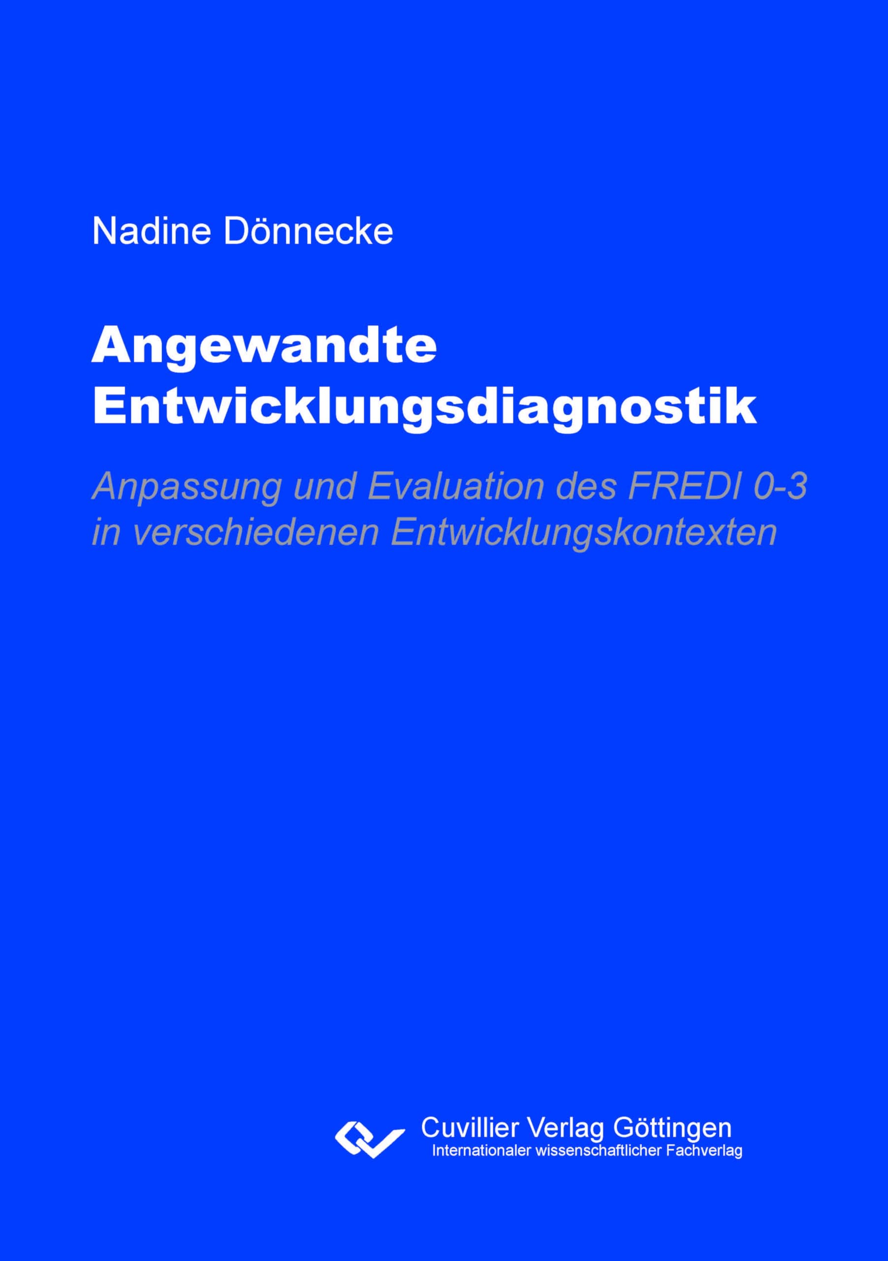 Angewandte Entwicklungsdiagnostik. Anpassung und Evaluation des FREDI 0-3 in verschiedenen Entwicklungskontexten Parents & Children
