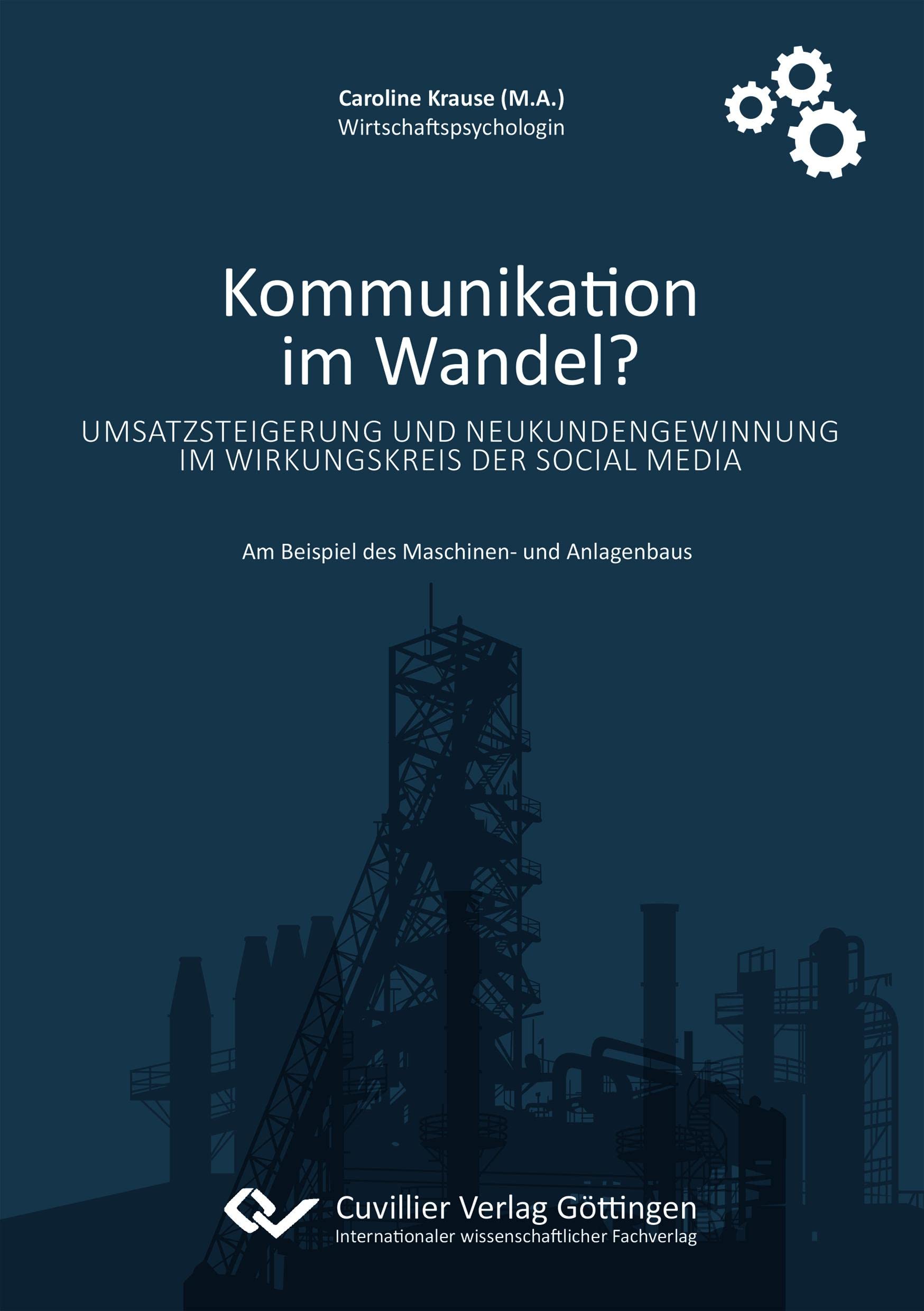 Kommunikation im Wandel? Umsatzsteigerung und Neukundengewinnung im Wirkungskreis der Social Media: Am Beispiel des Maschinen- und Anlagenbaus Law