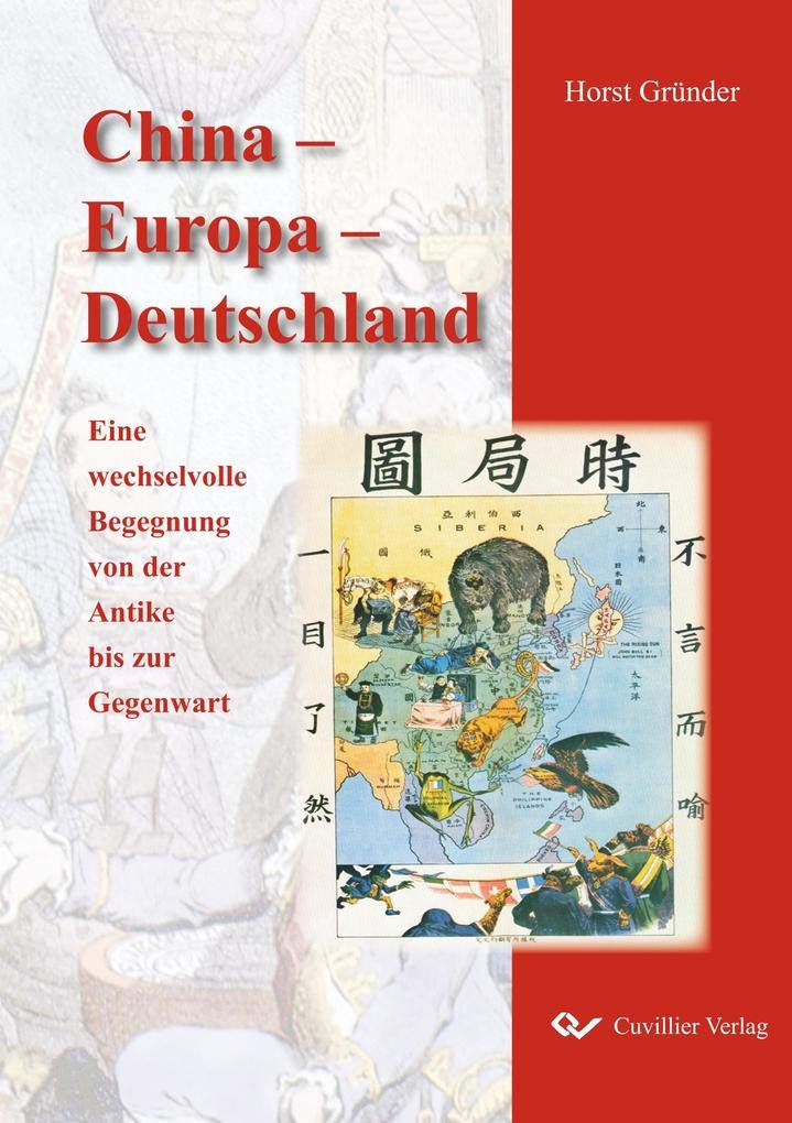 China – Europa – Deutschland: Eine wechselvolle Begegnung von der Antike bis zur Gegenwart Natural Sciences