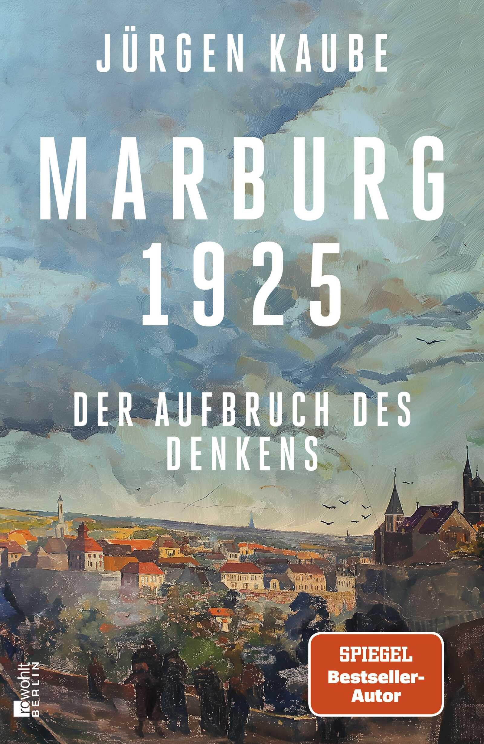 Marburg 1925: Der Aufbruch des Denkens Philosophy