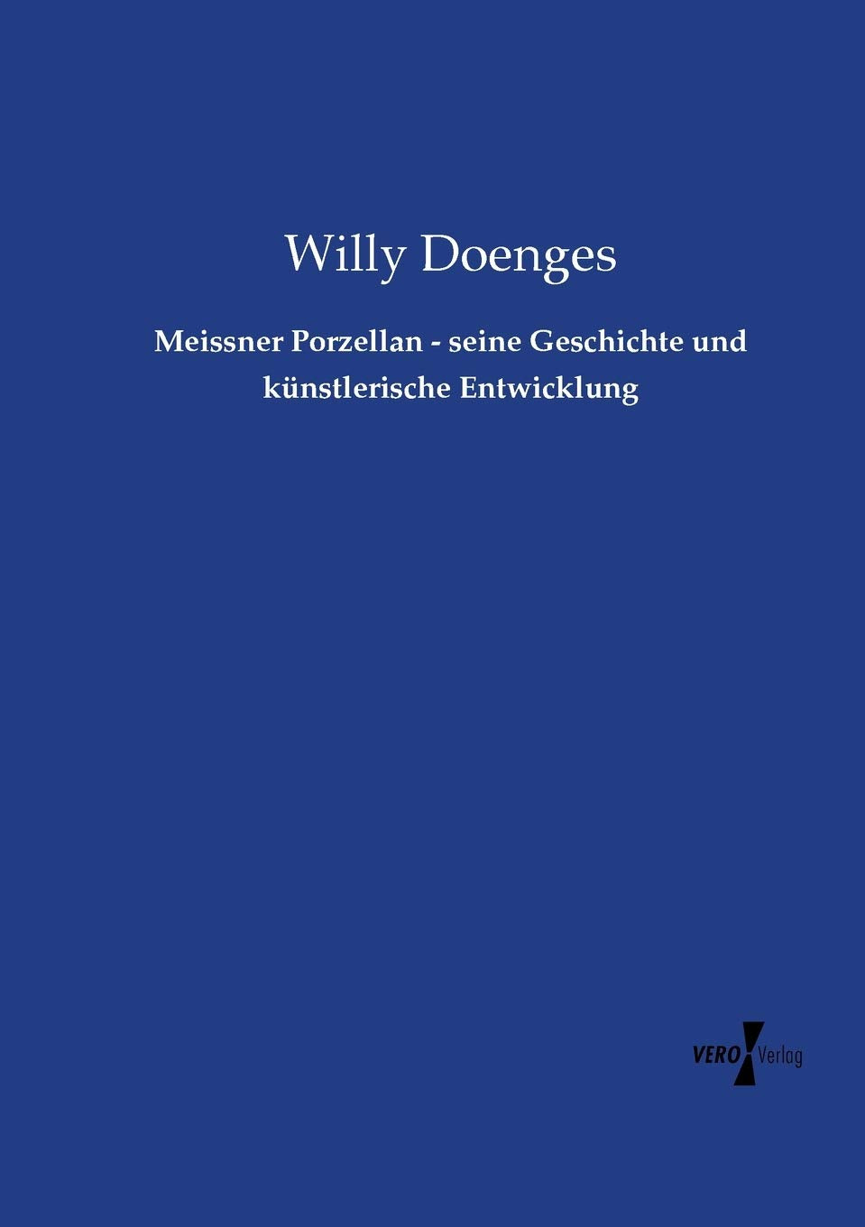 Meissner Porzellan - seine Geschichte und künstlerische Entwicklung Hobbies & Crafts