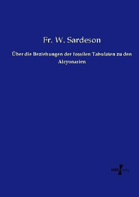 Über die Beziehungen der fossilen Tabulaten zu den Alcyonarien Natural Sciences