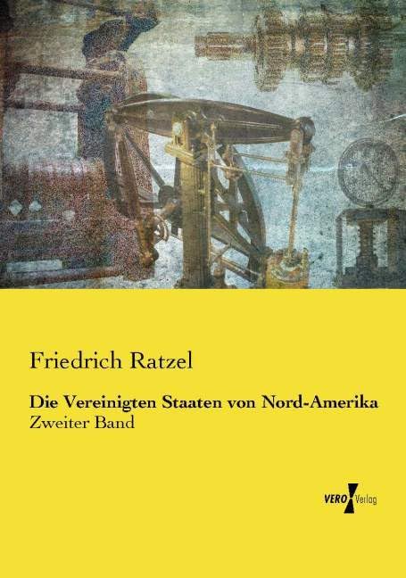 Die Vereinigten Staaten von Nord-Amerika: Zweiter Band Business & Technology