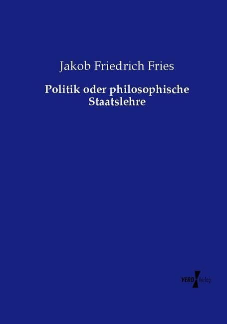 Politik oder philosophische Staatslehre Philosophy
